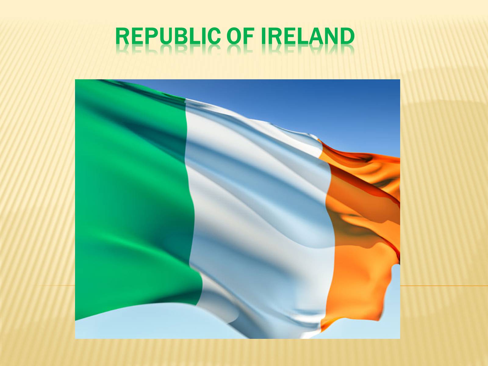 Презентація на тему «Republic of Ireland» (варіант 1) - Слайд #1 Презентація на тему «Republic of Ireland» (варіант 1) - Слайд #1