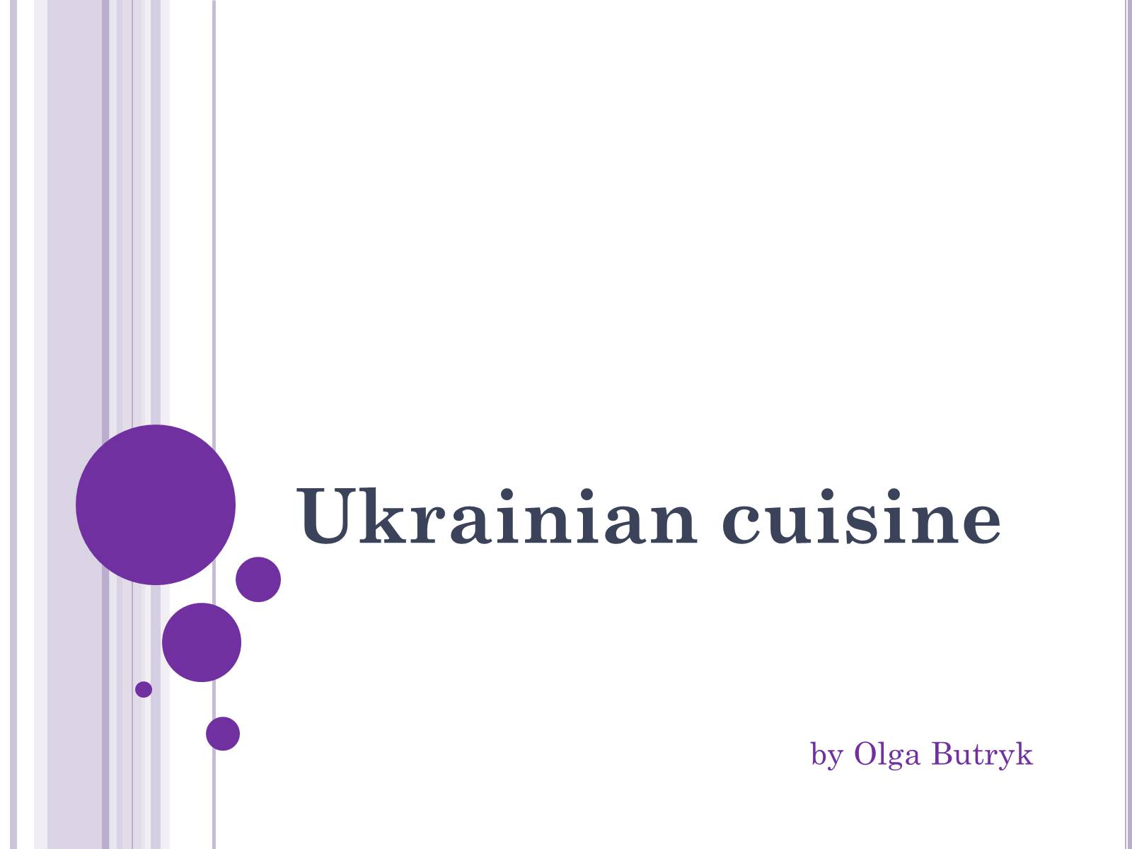 Презентація на тему «Ukrainian cuisine» (варіант 3) - Слайд #1 Презентація на тему «Ukrainian cuisine» (варіант 3) - Слайд #1