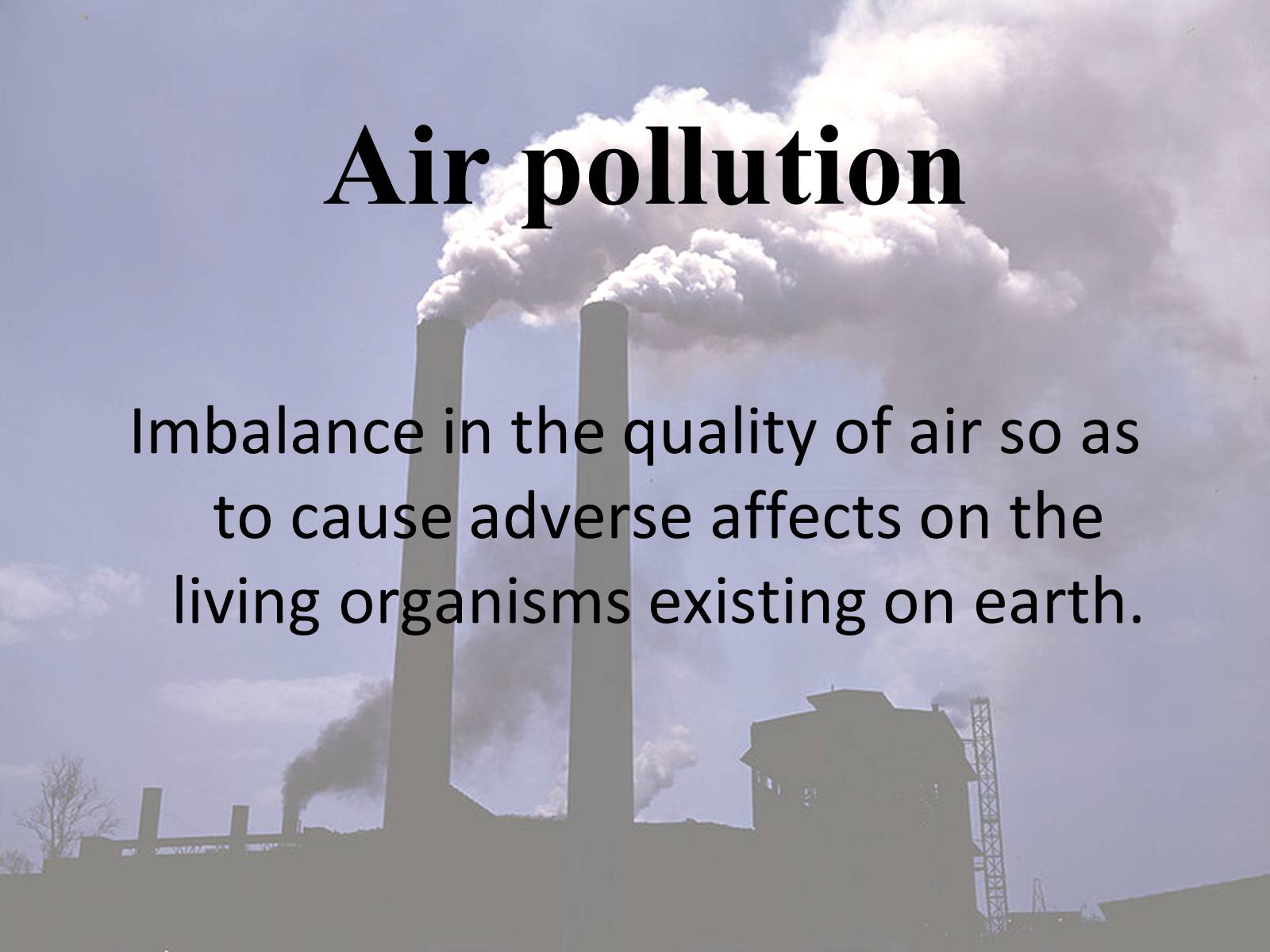 Презентація на тему «Pollution» (варіант 3) - Слайд #3 Презентація на тему «Pollution» (варіант 3) - Слайд #3