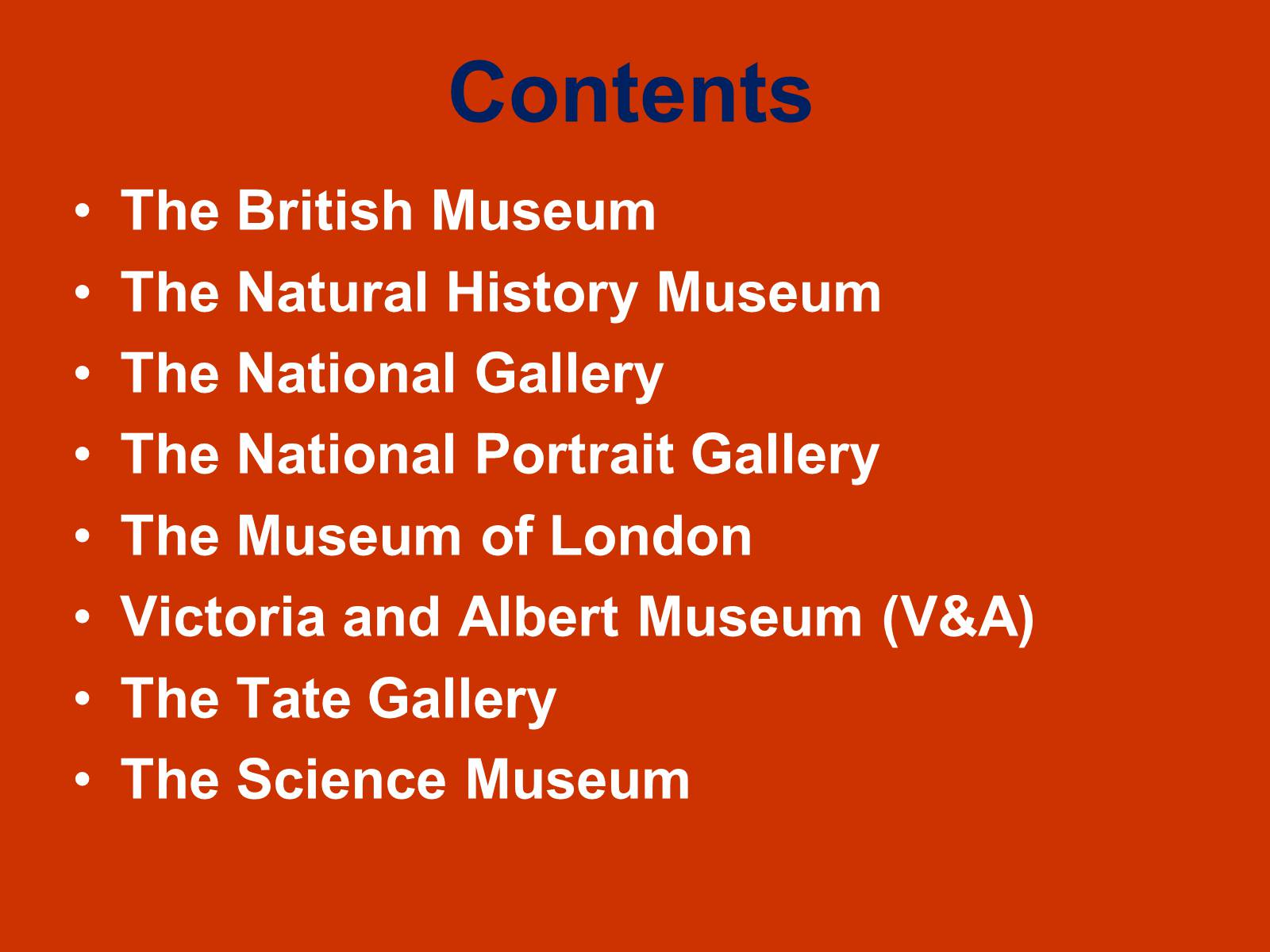 Презентація на тему «London Museums and art galleries» (варіант 1) - Слайд #2 Презентація на тему «London Museums and art galleries» (варіант 1) - Слайд #2