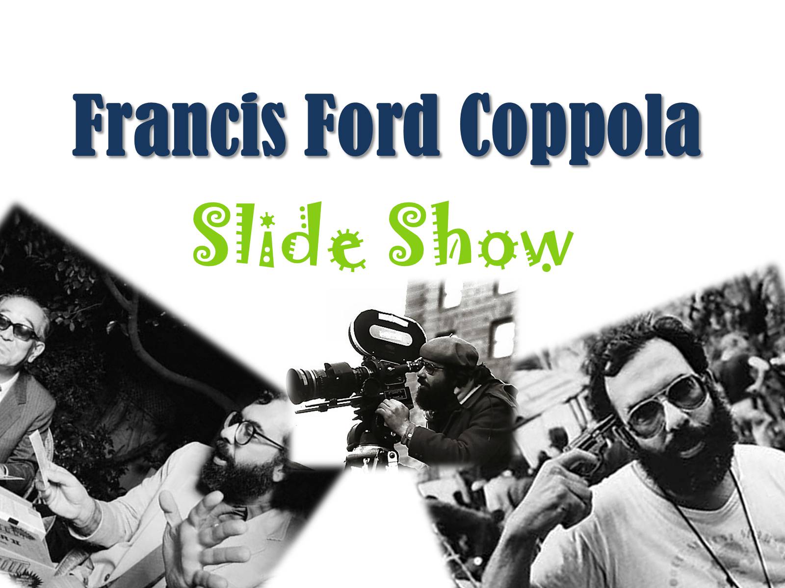 Презентація на тему «Francis Ford Coppola» - Слайд #1 Презентація на тему «Francis Ford Coppola» - Слайд #1