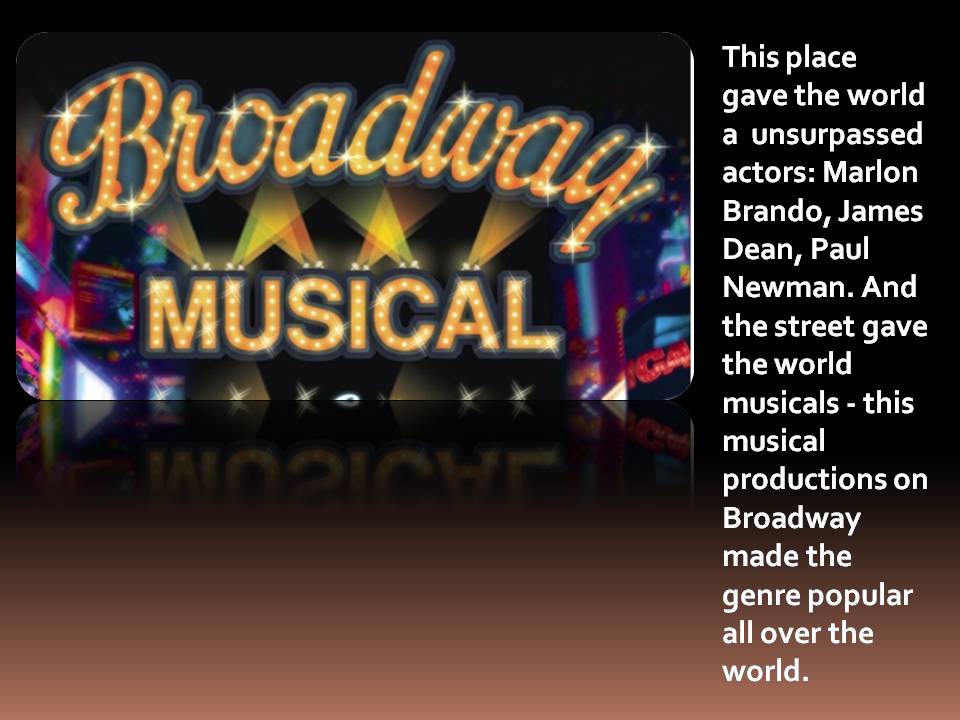 Презентація на тему «Broadway» - Слайд #4 Презентація на тему «Broadway» - Слайд #4