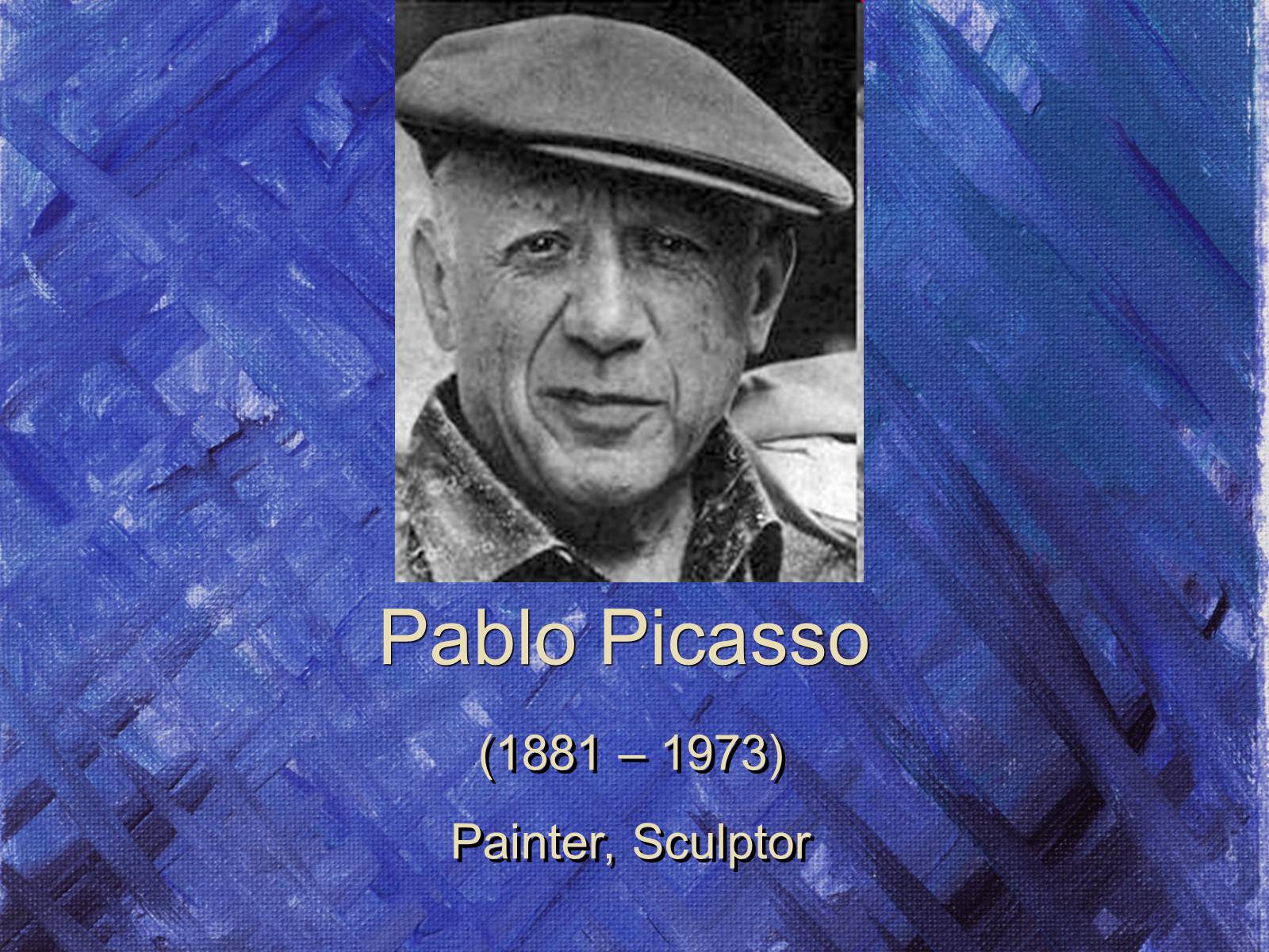 Презентація на тему «Pablo Picasso» (варіант 1) - Слайд #1 Презентація на тему «Pablo Picasso» (варіант 1) - Слайд #1