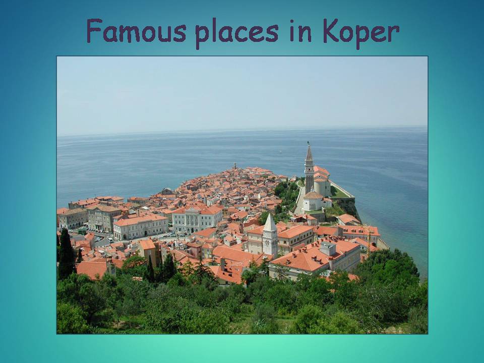 Презентація на тему «Famous places in Slovenia» - Слайд #10 Презентація на тему «Famous places in Slovenia» - Слайд #10