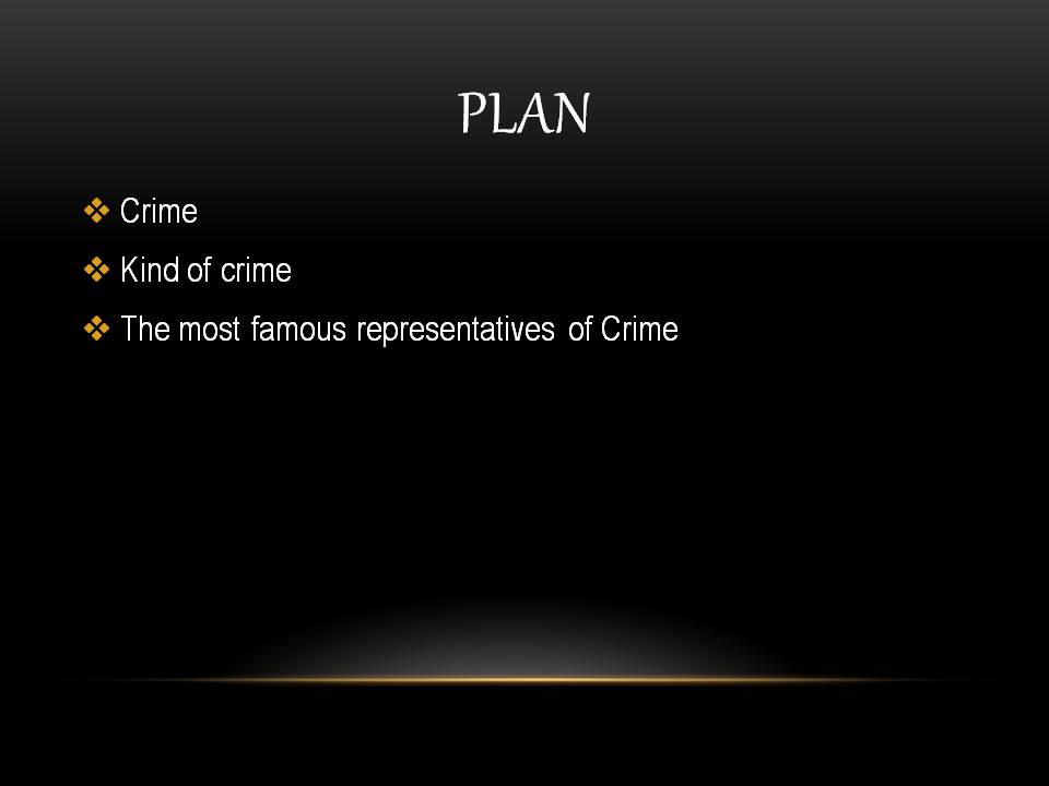 Презентація на тему «Crime» - Слайд #2 Презентація на тему «Crime» - Слайд #2