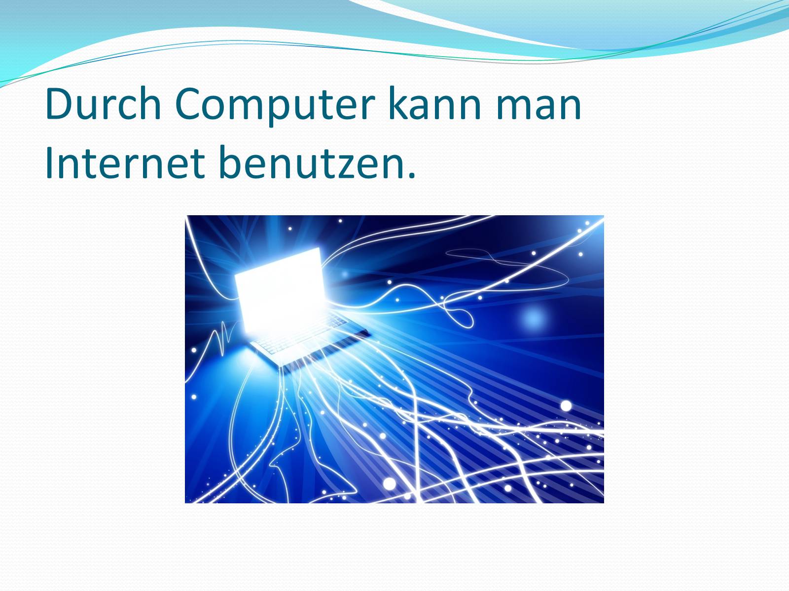 Презентація на тему «Computer und Internet» - Слайд #6 Презентація на тему «Computer und Internet» - Слайд #6