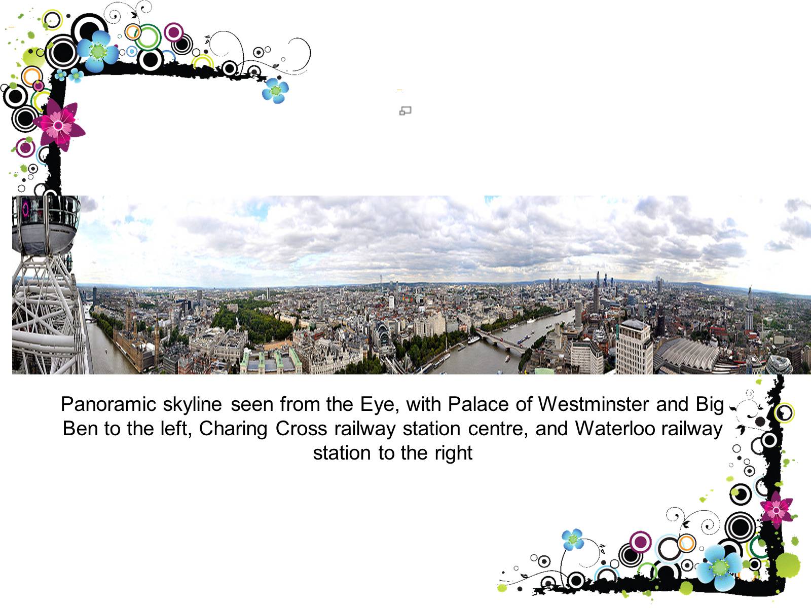 Презентація на тему «London Eye» - Слайд #7 Презентація на тему «London Eye» - Слайд #7