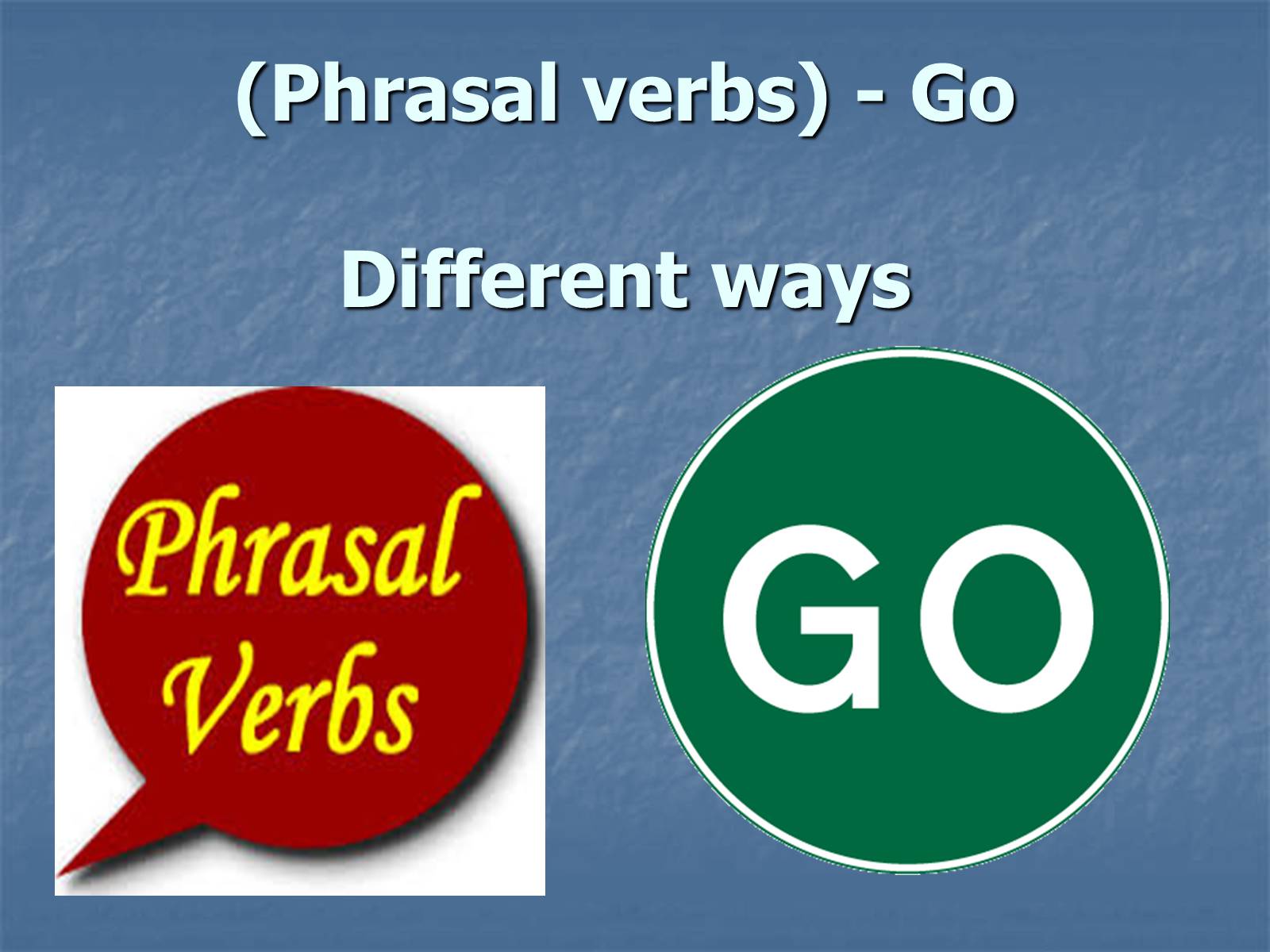 Презентація на тему «Phrasal verbs» - Слайд #1 Презентація на тему «Phrasal verbs» - Слайд #1