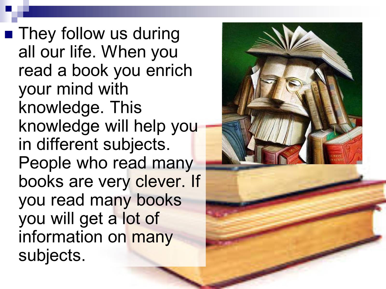 Презентація на тему «BOOKS IN OUR LIFE» - Слайд #3 Презентація на тему «BOOKS IN OUR LIFE» - Слайд #3