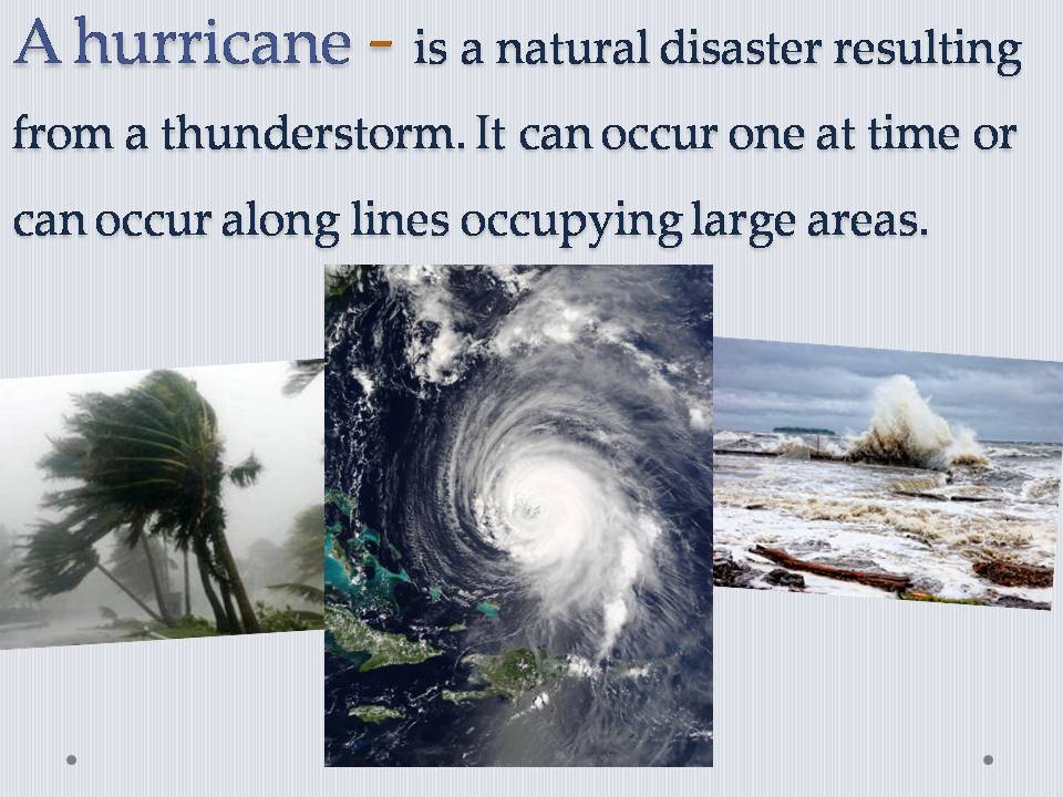 Презентація на тему «Natural disasters» (варіант 8) - Слайд #13 Презентація на тему «Natural disasters» (варіант 8) - Слайд #13
