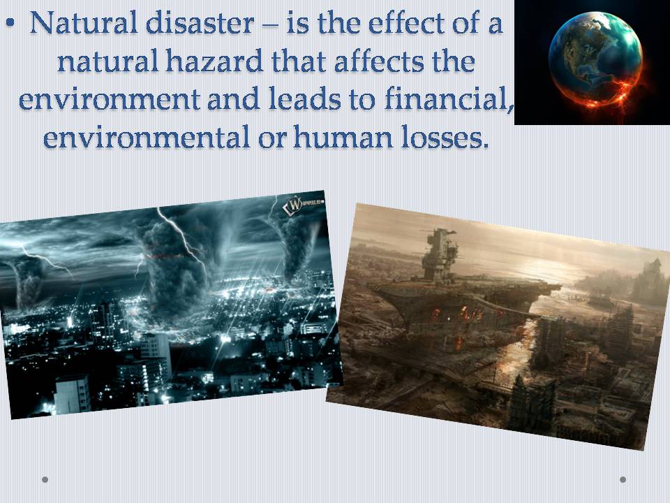Презентація на тему «Natural disasters» (варіант 8) - Слайд #2 Презентація на тему «Natural disasters» (варіант 8) - Слайд #2