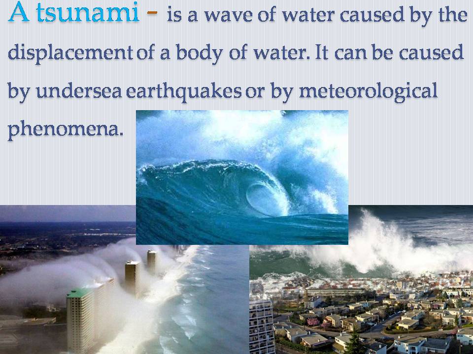 Презентація на тему «Natural disasters» (варіант 8) - Слайд #7 Презентація на тему «Natural disasters» (варіант 8) - Слайд #7