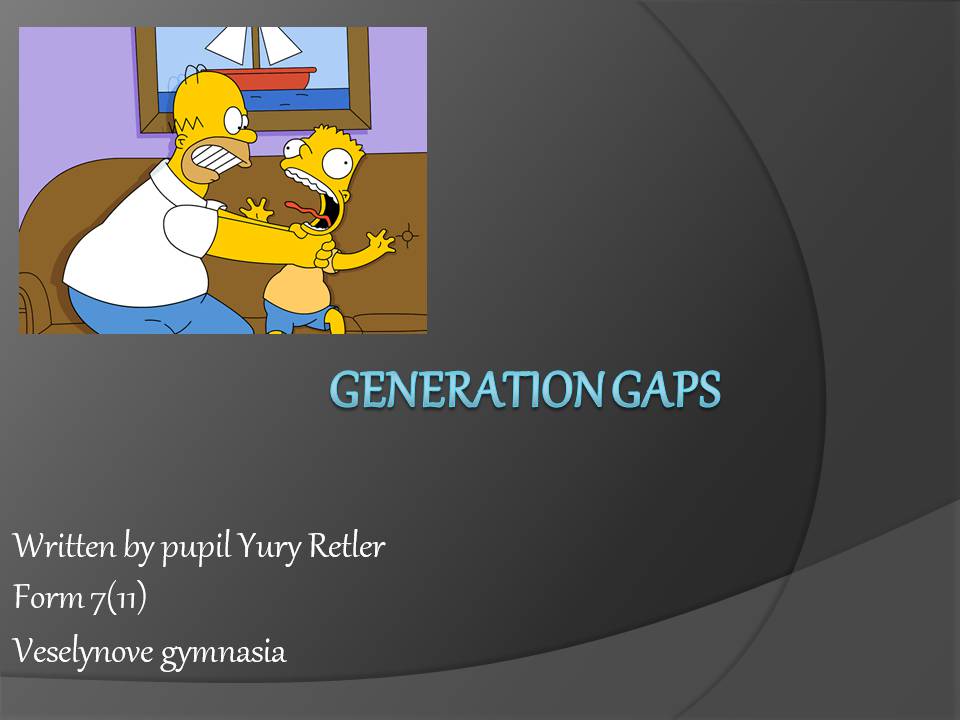 Презентація на тему «Generation Gaps» - Слайд #1 Презентація на тему «Generation Gaps» - Слайд #1