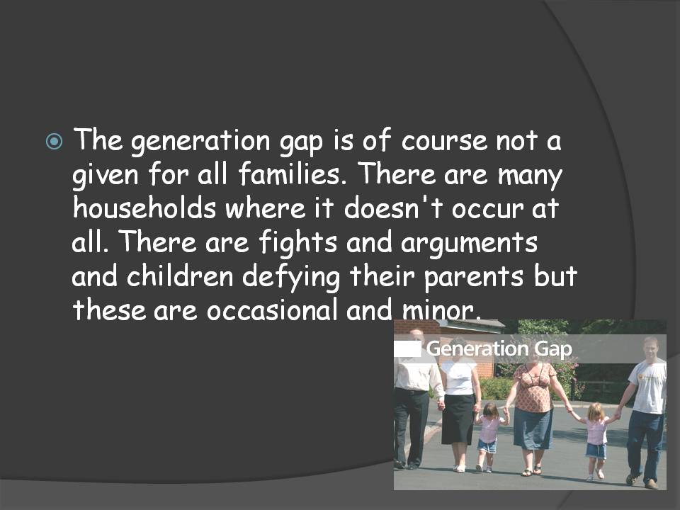Презентація на тему «Generation Gaps» - Слайд #7 Презентація на тему «Generation Gaps» - Слайд #7
