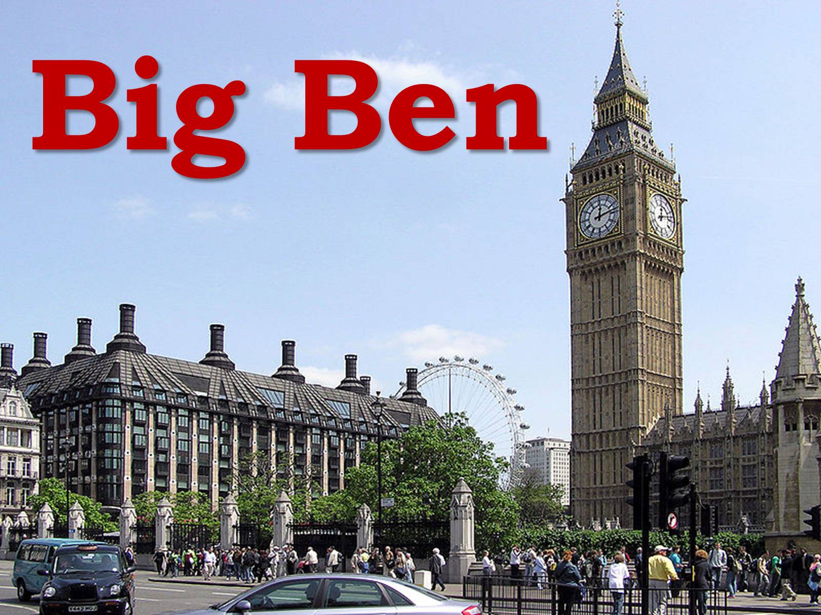 Презентація на тему «Big Ben» (варіант 1) - Слайд #1 Презентація на тему «Big Ben» (варіант 1) - Слайд #1