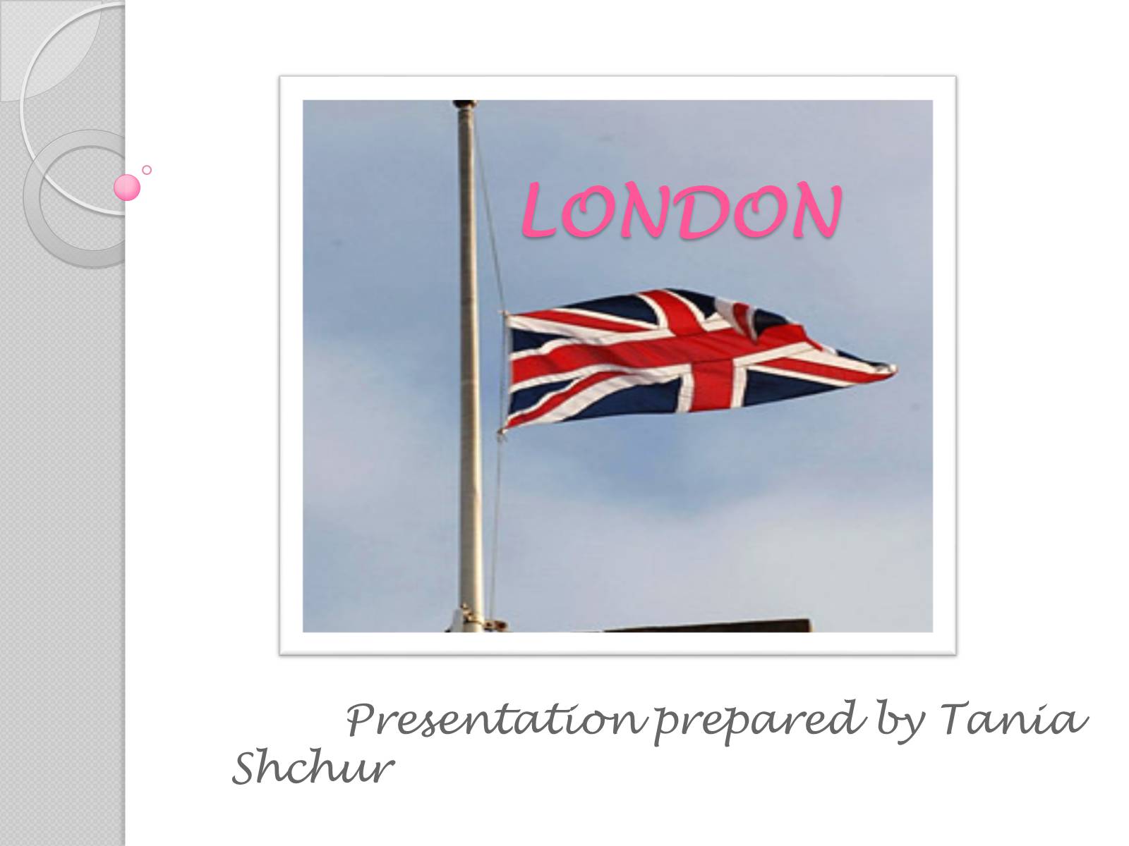 Презентація на тему «London» (варіант 9) - Слайд #1 Презентація на тему «London» (варіант 9) - Слайд #1