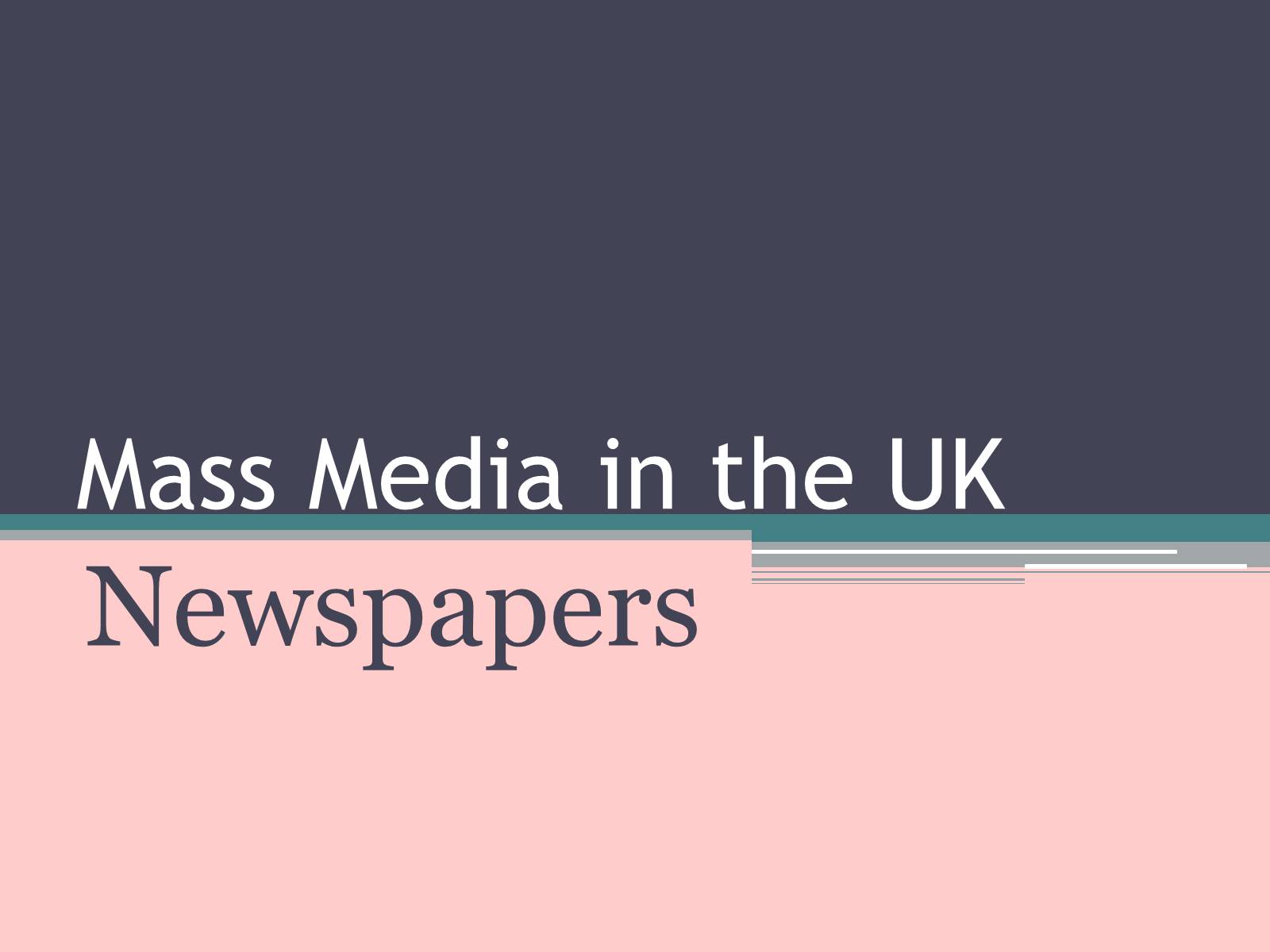 Презентація на тему «Mass Media» (варіант 2) - Слайд #1 Презентація на тему «Mass Media» (варіант 2) - Слайд #1