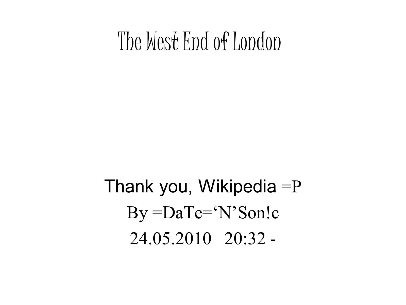 Презентація на тему «The West End of London» - Слайд #1 Презентація на тему «The West End of London» - Слайд #1