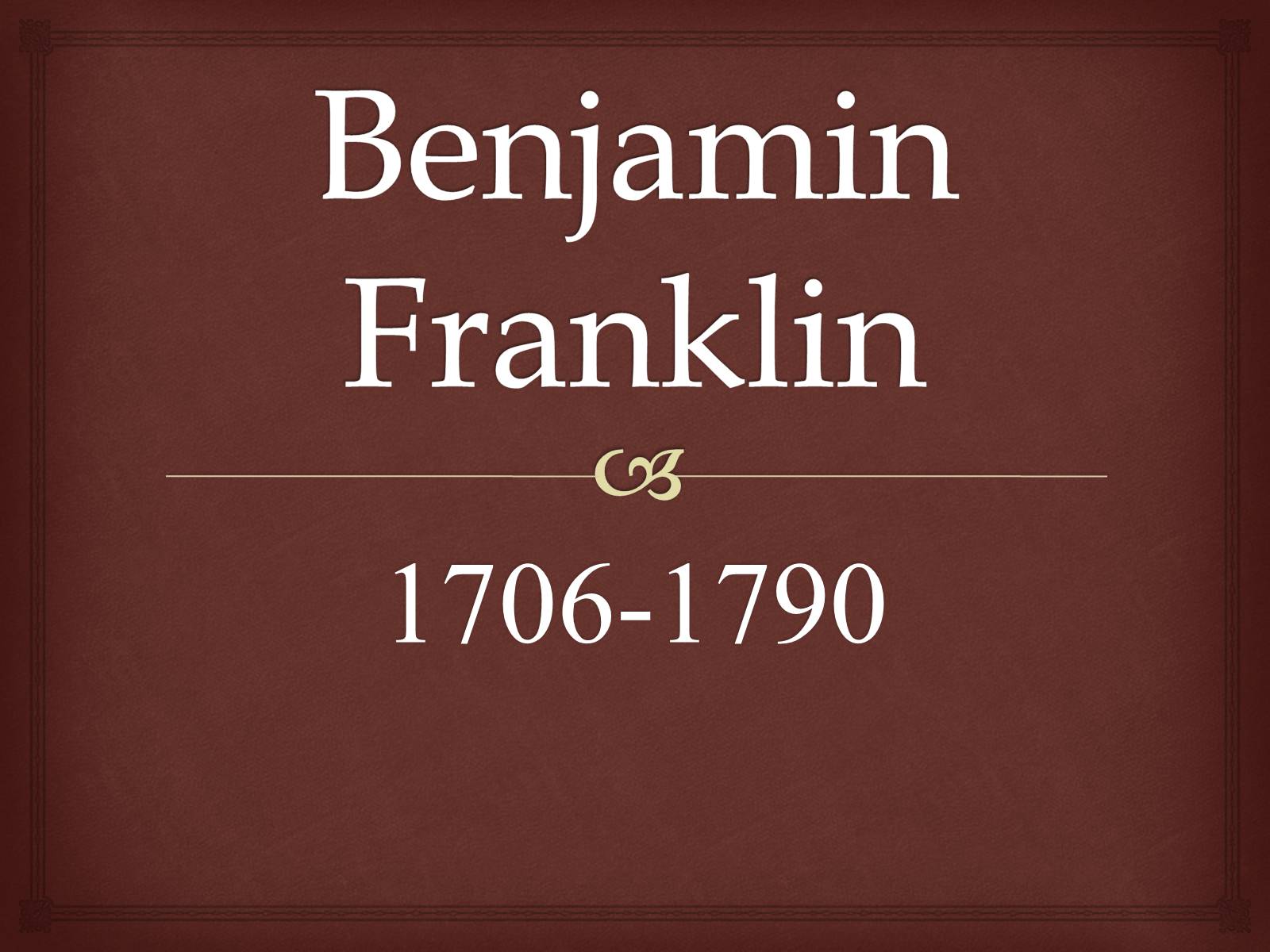 Презентація на тему «Benjamin Franklin» (варіант 2) - Слайд #1 Презентація на тему «Benjamin Franklin» (варіант 2) - Слайд #1