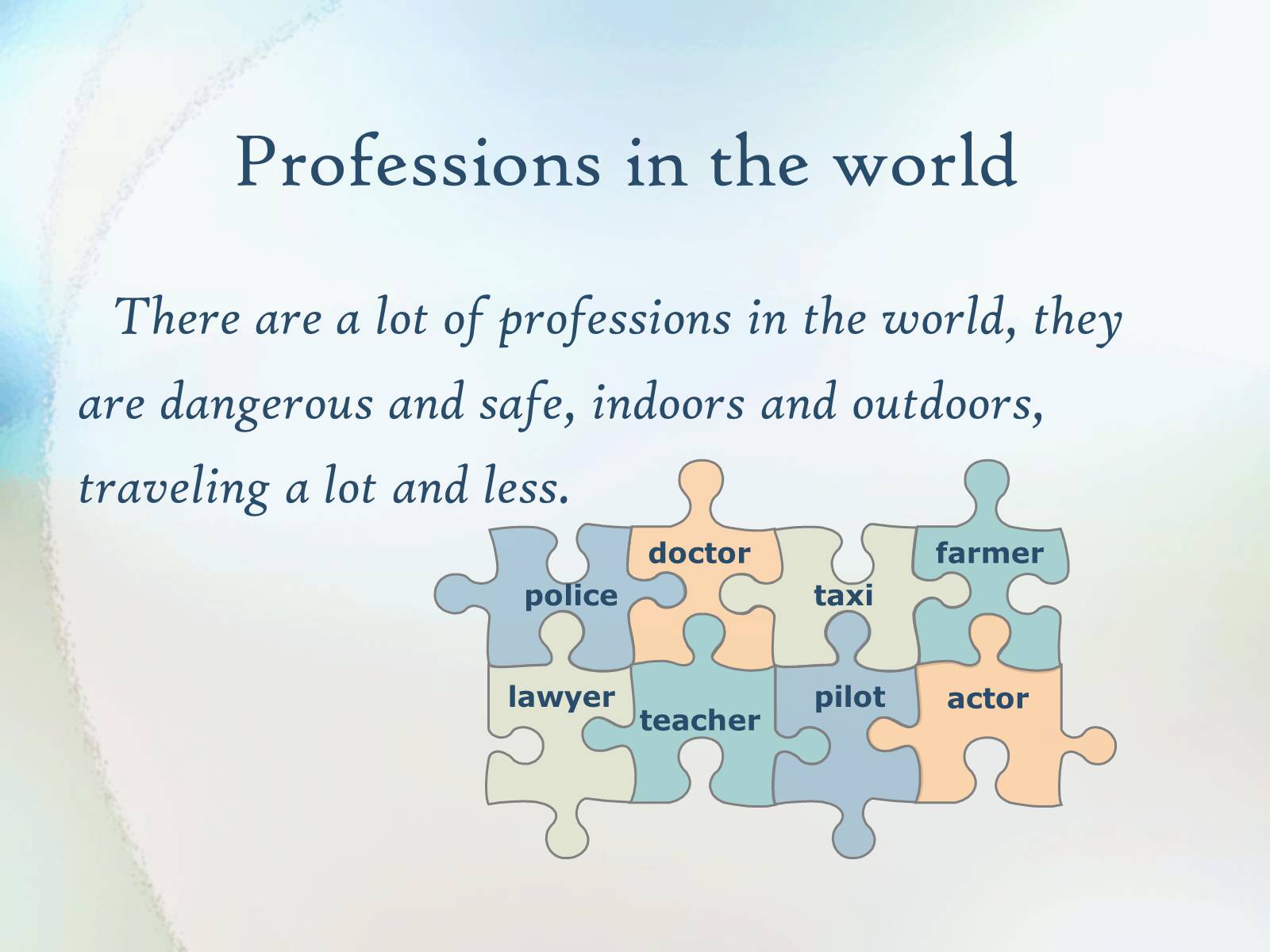 Презентація на тему «My Dream Profession» - Слайд #4 Презентація на тему «My Dream Profession» - Слайд #4
