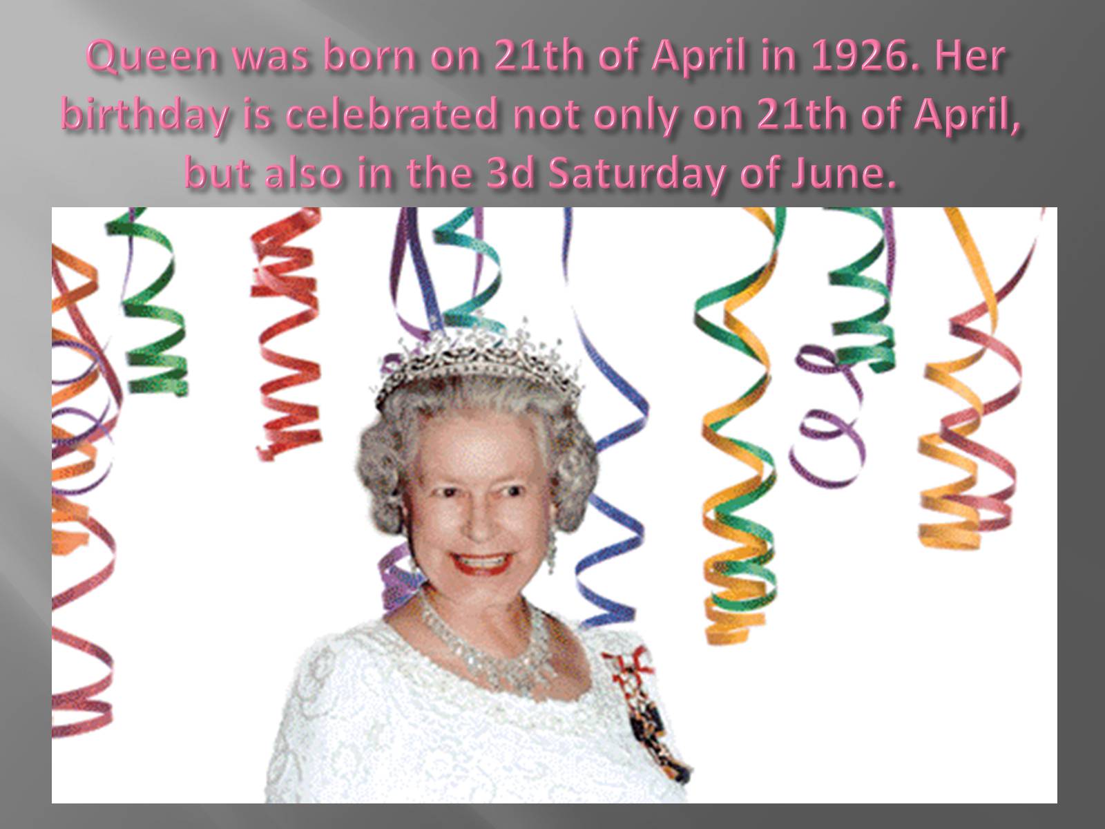 Презентація на тему «Queen’s Official Birthday» - Слайд #2 Презентація на тему «Queen’s Official Birthday» - Слайд #2