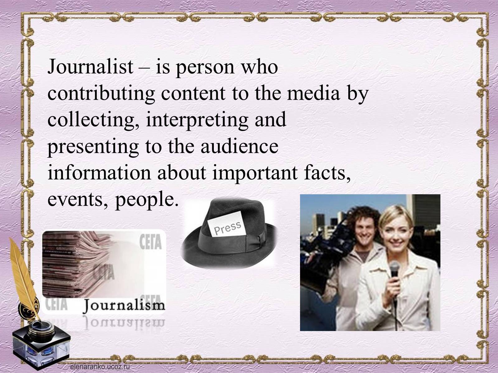 Презентація на тему «Profession : journalist» - Слайд #3 Презентація на тему «Profession : journalist» - Слайд #3