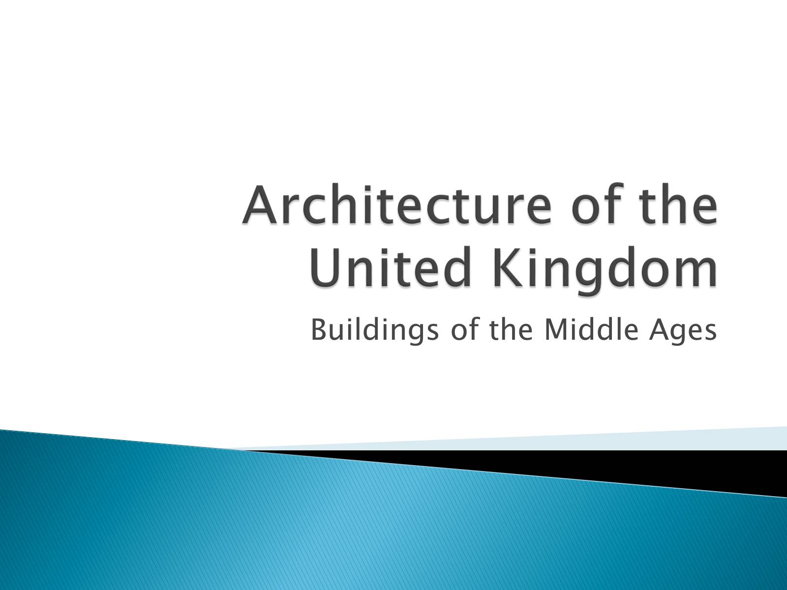 Презентація на тему «Architecture of the United Kingdom» (варіант 1) - Слайд #1 Презентація на тему «Architecture of the United Kingdom» (варіант 1) - Слайд #1
