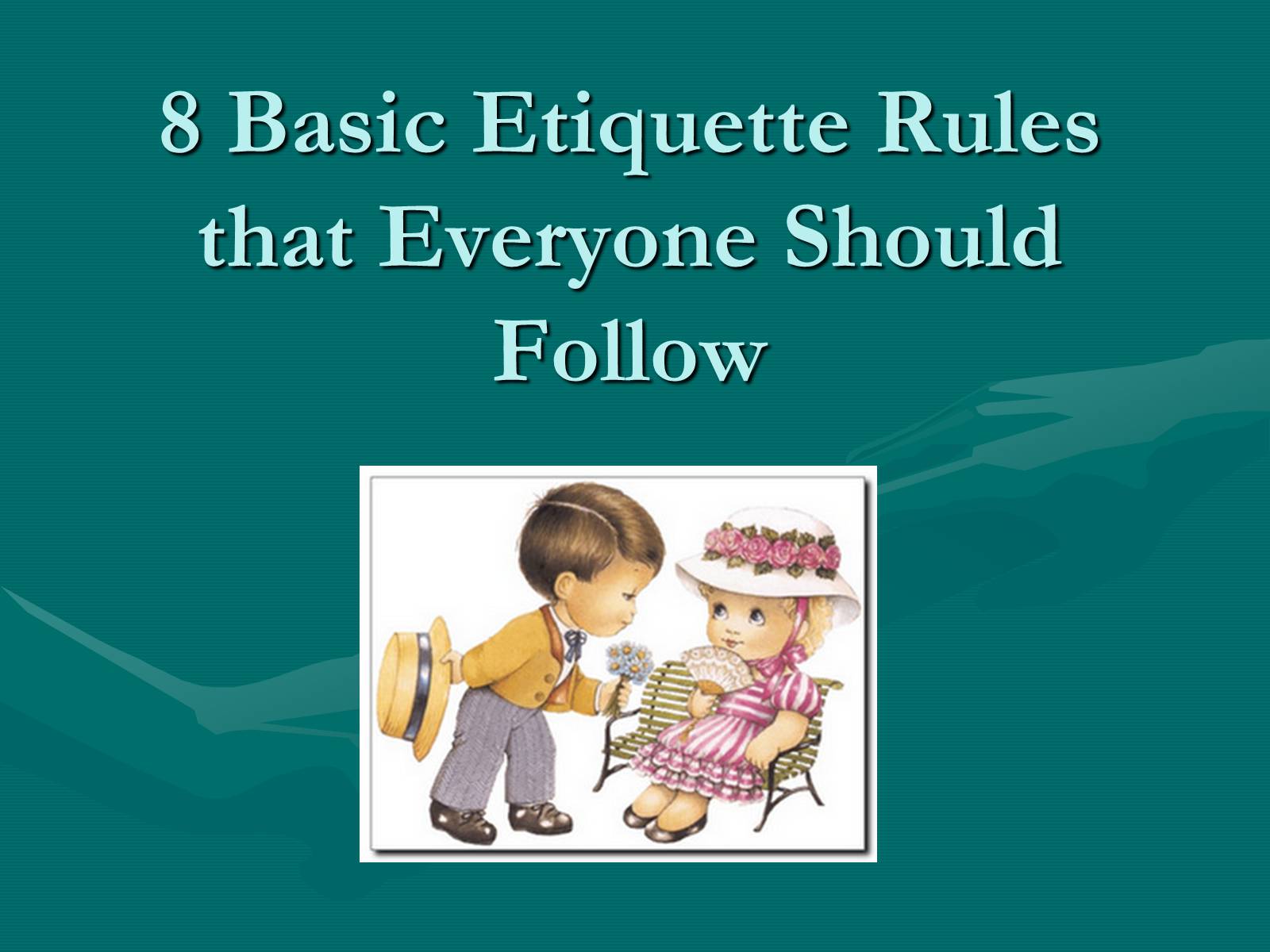 Презентація на тему «8 Basic Etiquette Rules that Everyone Should Follow» - Слайд #1 Презентація на тему «8 Basic Etiquette Rules that Everyone Should Follow» - Слайд #1
