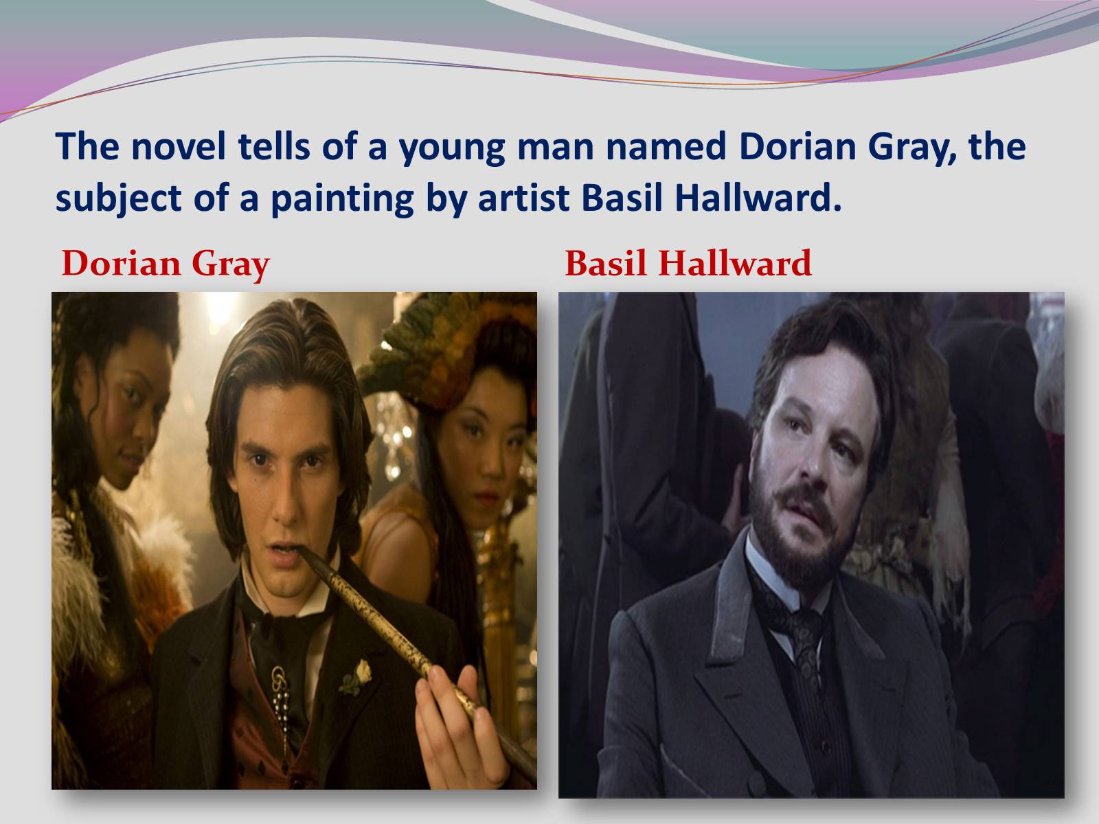 Презентація на тему «The Picture of Dorian Gray» - Слайд #3 Презентація на тему «The Picture of Dorian Gray» - Слайд #3