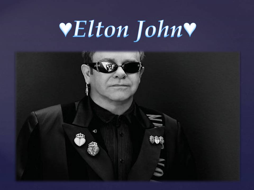 Презентація на тему «Elton John» - Слайд #1 Презентація на тему «Elton John» - Слайд #1