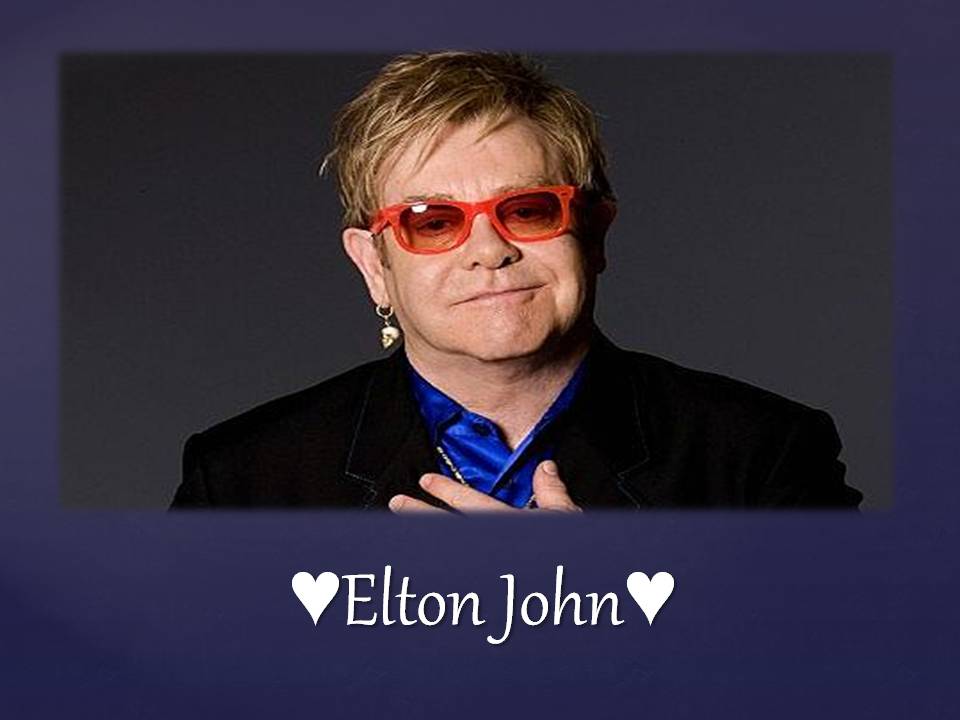 Презентація на тему «Elton John» - Слайд #15 Презентація на тему «Elton John» - Слайд #15
