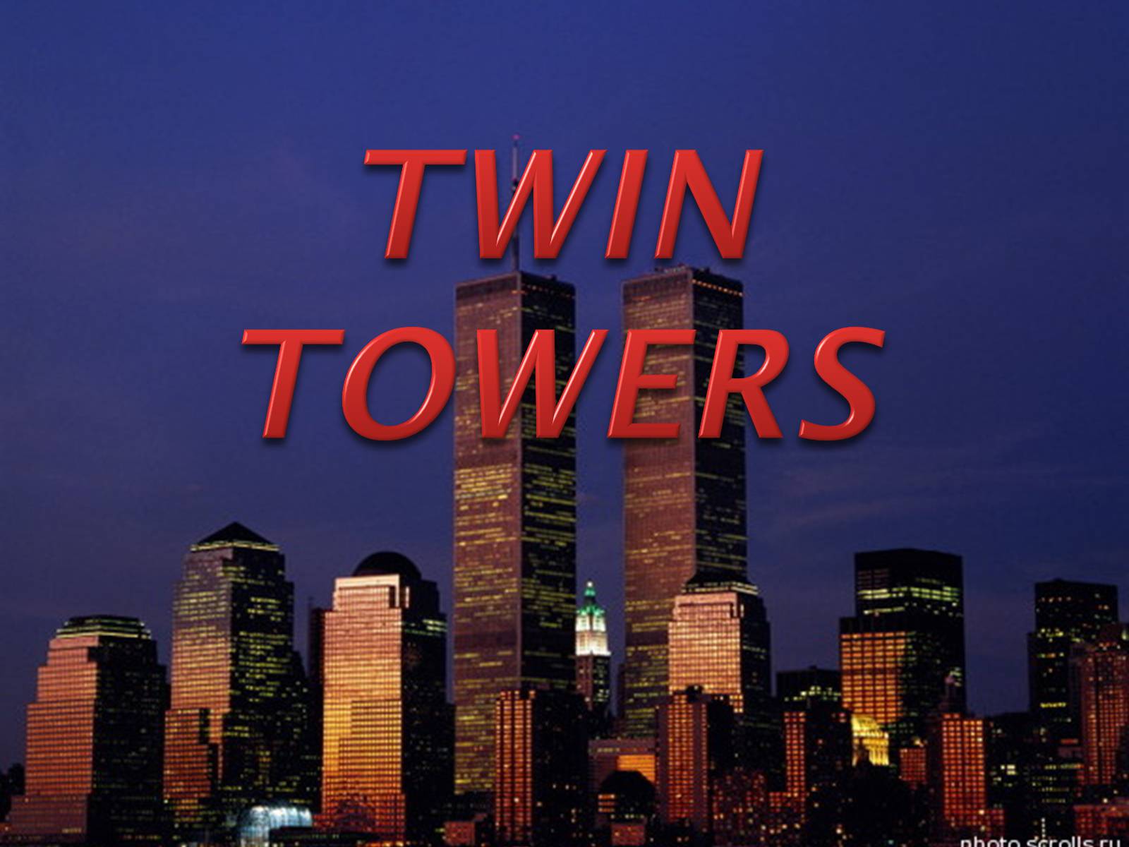 Презентація на тему «Twin Towers» - Слайд #1 Презентація на тему «Twin Towers» - Слайд #1