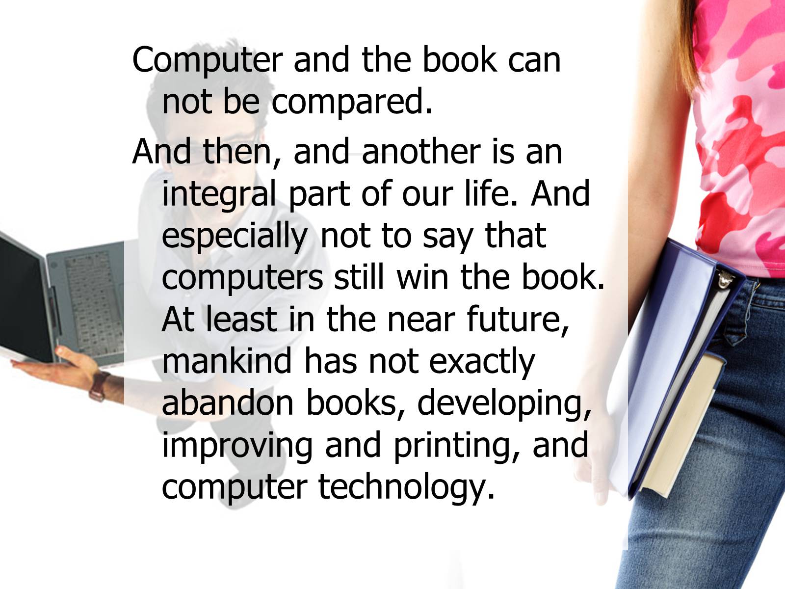 Презентація на тему «Computer or book. Pros and cons» - Слайд #21 Презентація на тему «Computer or book. Pros and cons» - Слайд #21