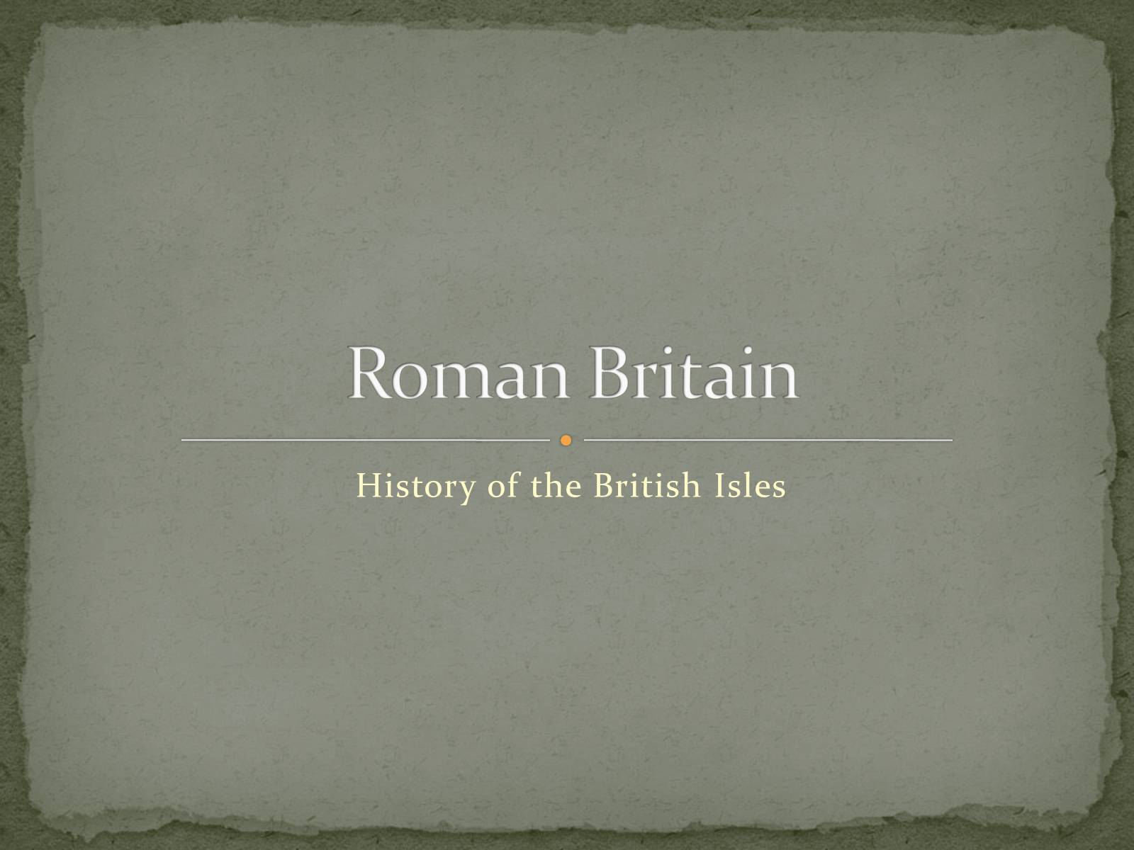 Презентація на тему «Roman Britain» - Слайд #1 Презентація на тему «Roman Britain» - Слайд #1