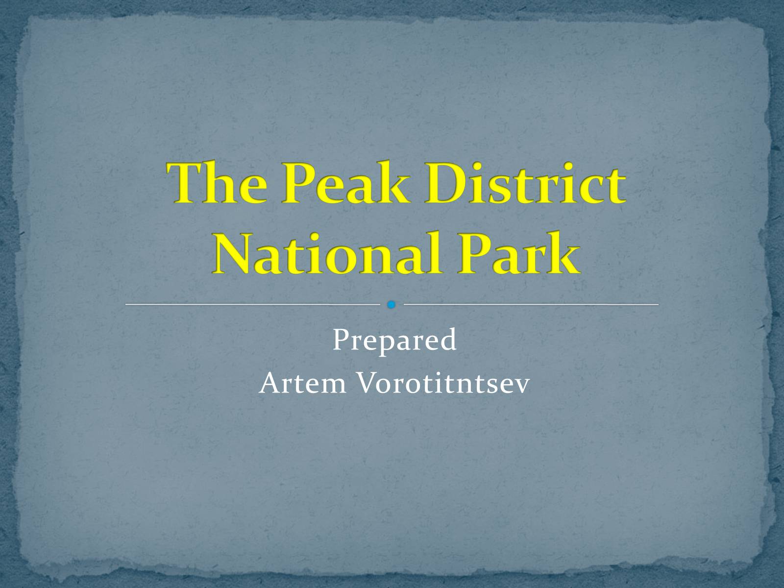 Презентація на тему «The Peak District National Park» - Слайд #1 Презентація на тему «The Peak District National Park» - Слайд #1