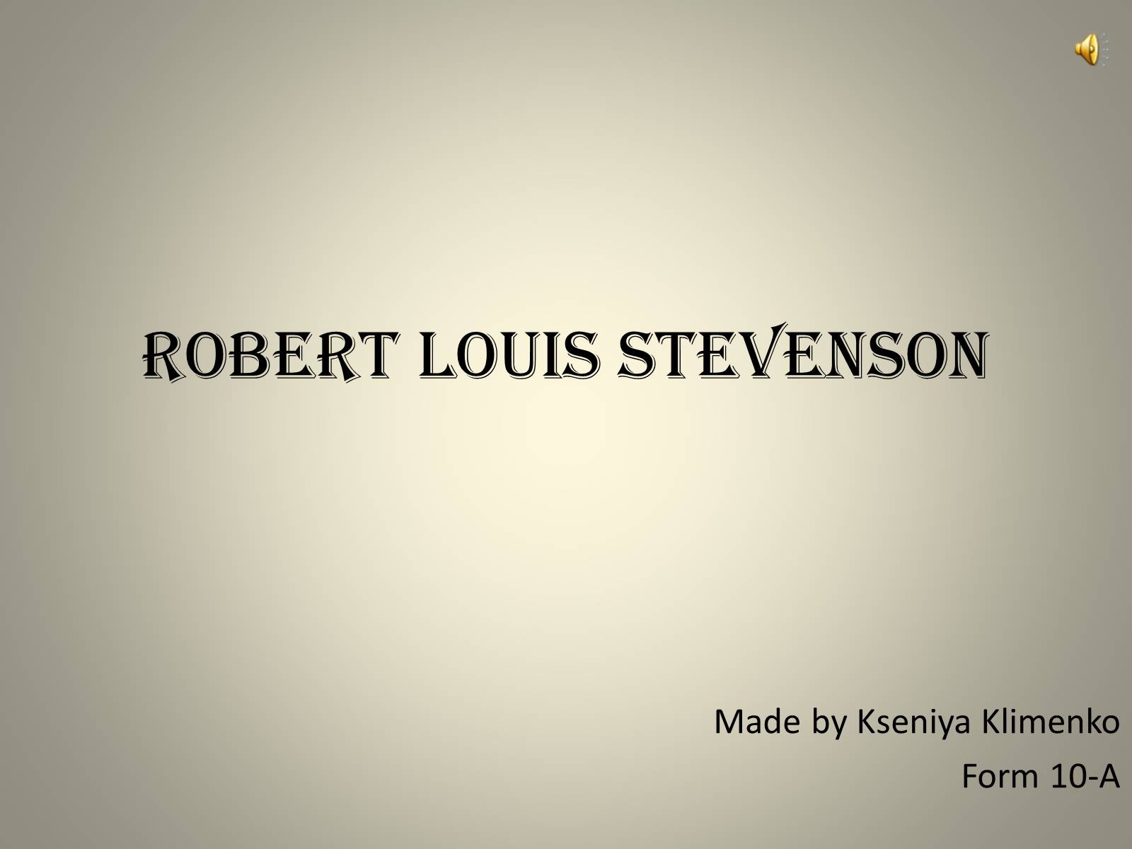 Презентація на тему «Robert Louis Stevenson» - Слайд #1 Презентація на тему «Robert Louis Stevenson» - Слайд #1