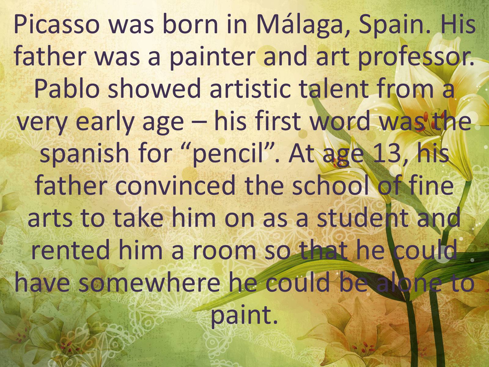 Презентація на тему «Pablo Picasso – My Favorite Painter» - Слайд #4 Презентація на тему «Pablo Picasso – My Favorite Painter» - Слайд #4