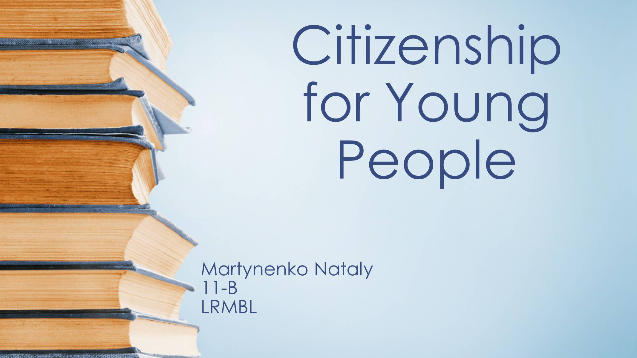 Презентація на тему «Citizenship for Young People» - Слайд #1 Презентація на тему «Citizenship for Young People» - Слайд #1