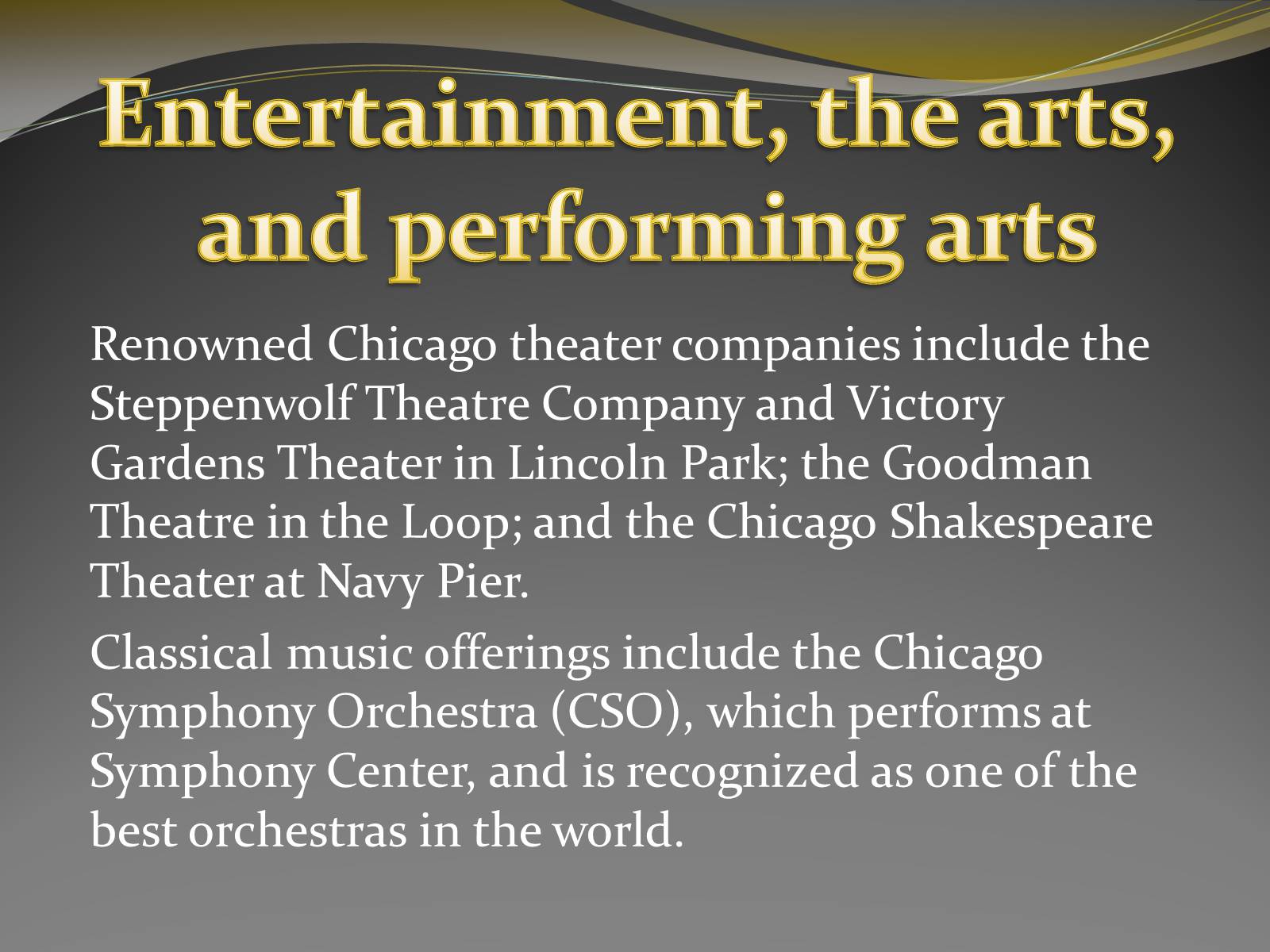 Презентація на тему «Chicago» (варіант 1) - Слайд #15 Презентація на тему «Chicago» (варіант 1) - Слайд #15