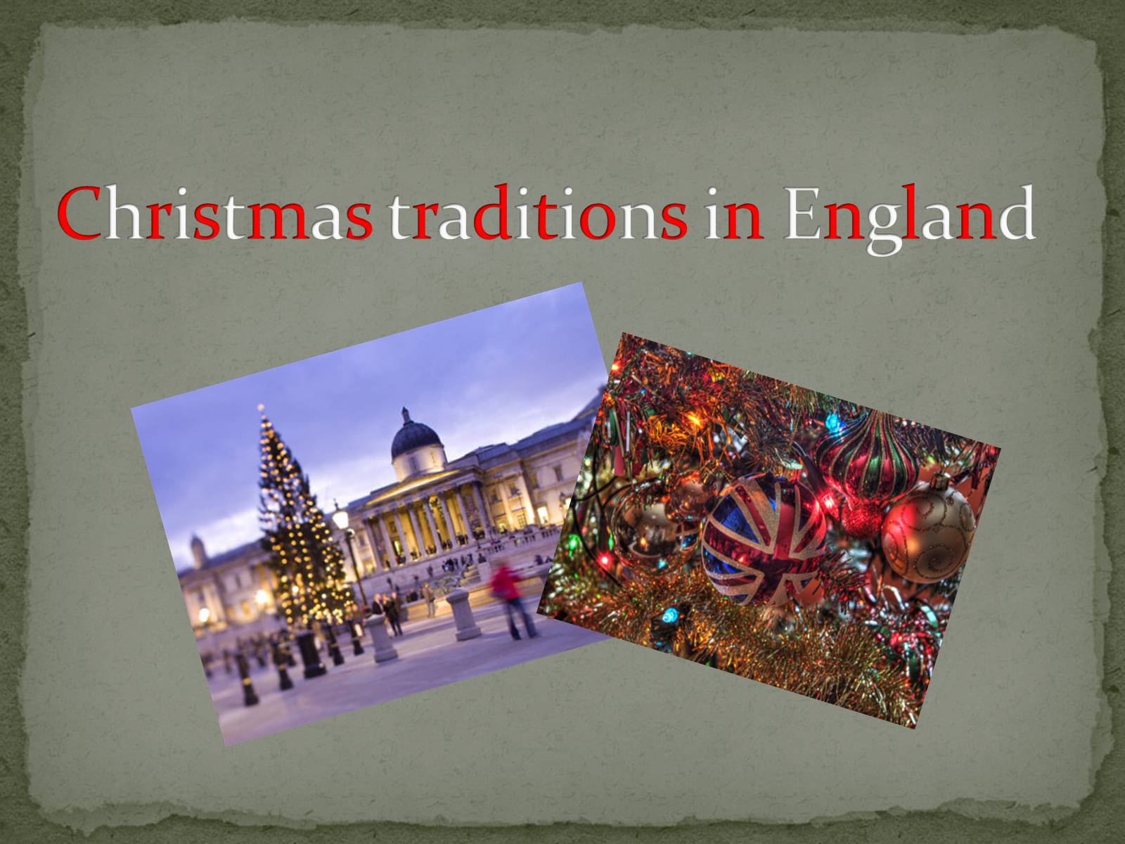 Презентація на тему «Christmas traditions in England» - Слайд #1 Презентація на тему «Christmas traditions in England» - Слайд #1