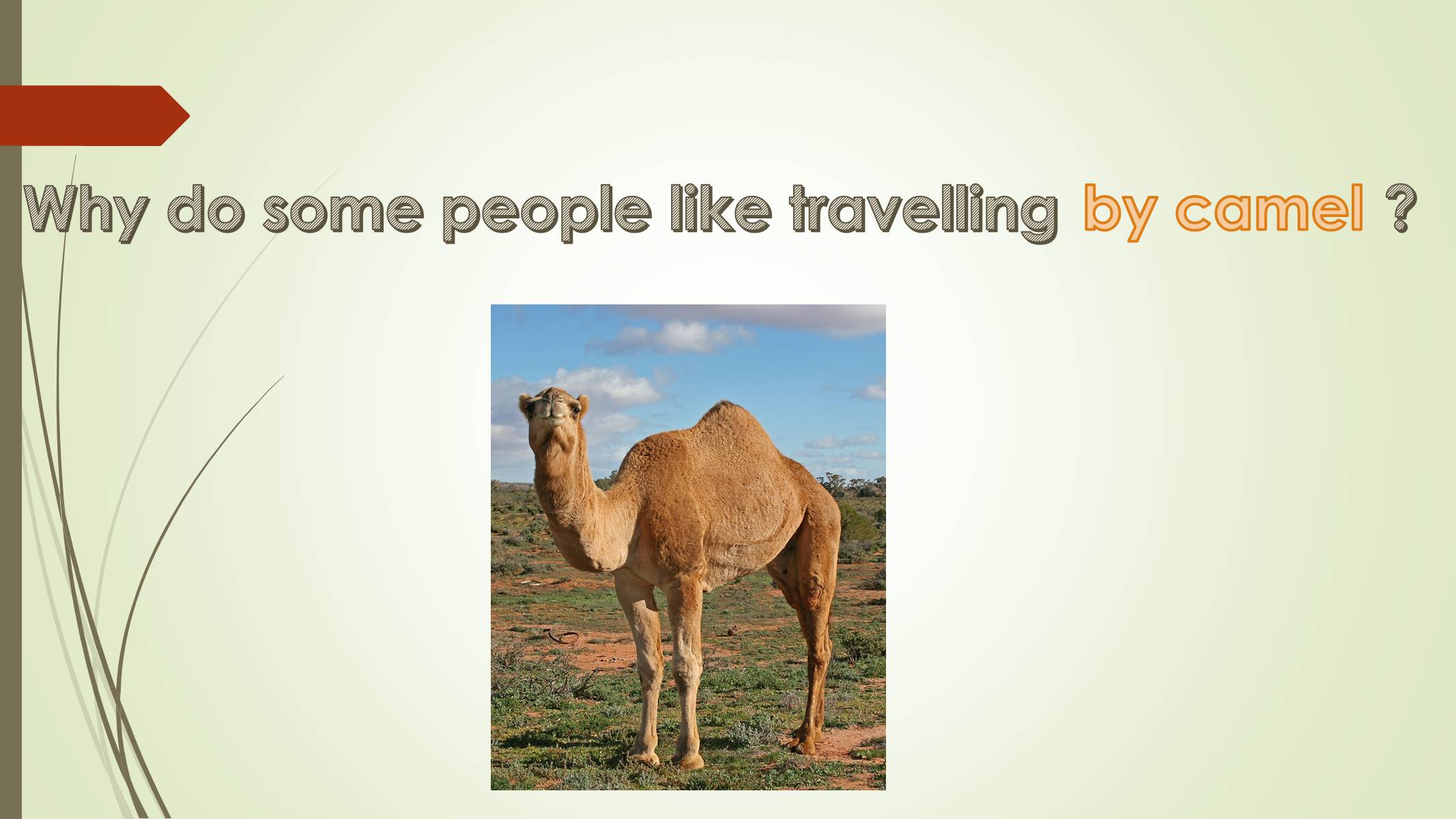 Презентація на тему «Why do people travel?» - Слайд #22 Презентація на тему «Why do people travel?» - Слайд #22