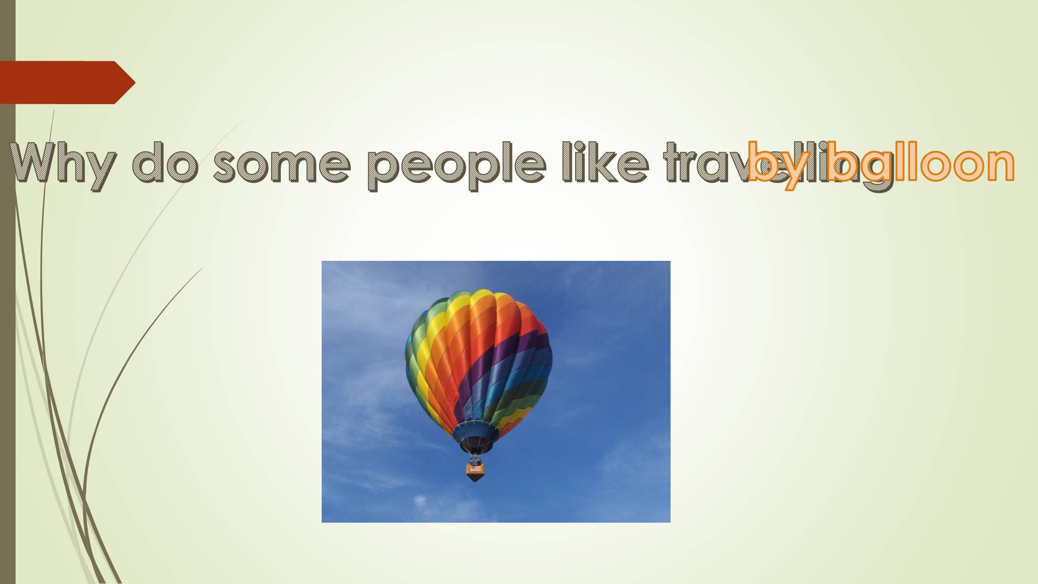 Презентація на тему «Why do people travel?» - Слайд #24 Презентація на тему «Why do people travel?» - Слайд #24