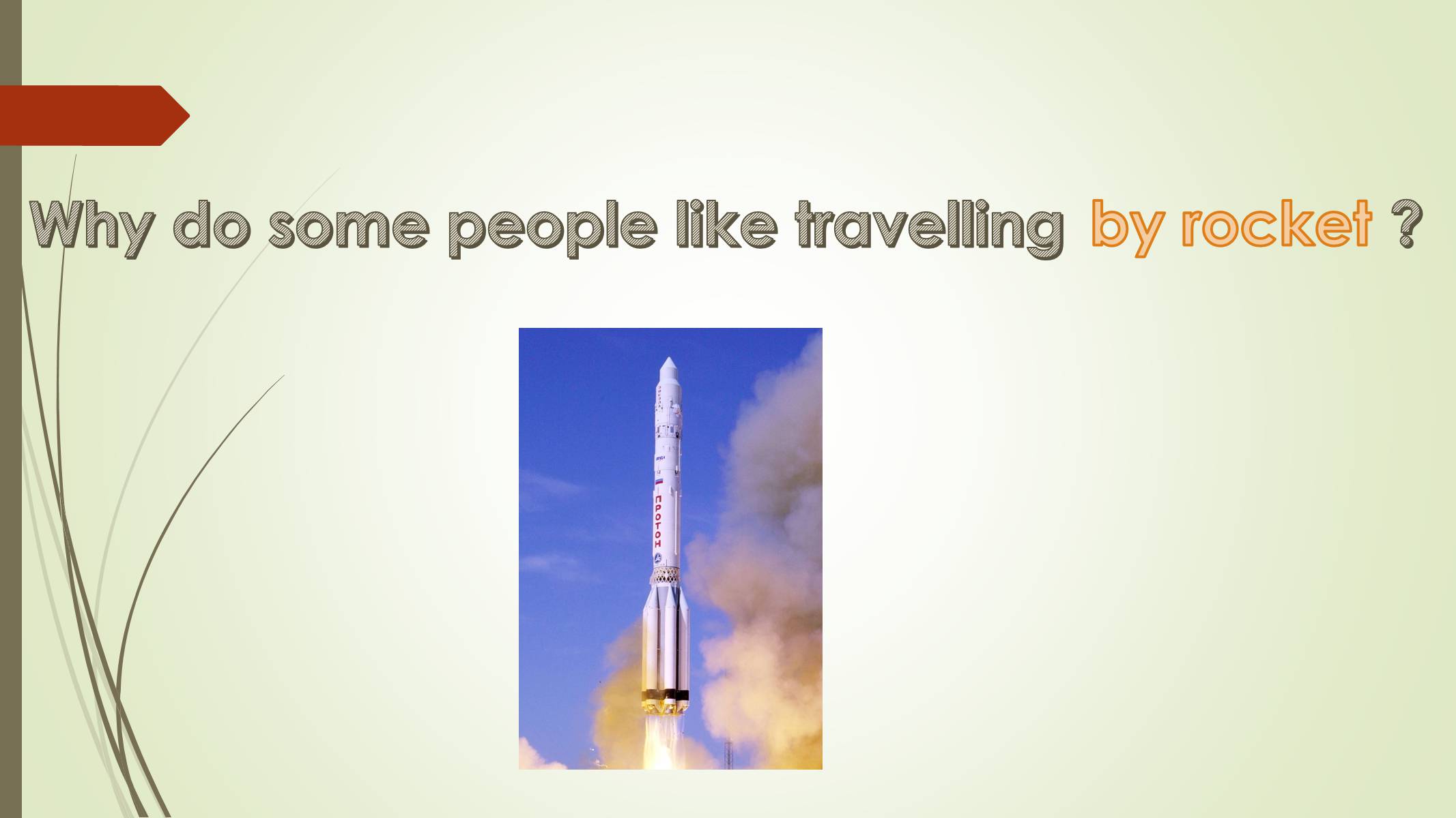 Презентація на тему «Why do people travel?» - Слайд #25 Презентація на тему «Why do people travel?» - Слайд #25