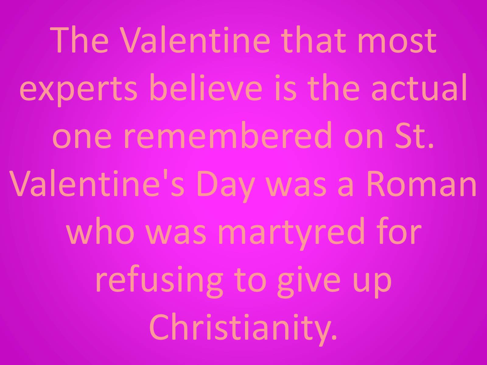 Презентація на тему «Saint Valentines Day» - Слайд #7 Презентація на тему «Saint Valentines Day» - Слайд #7