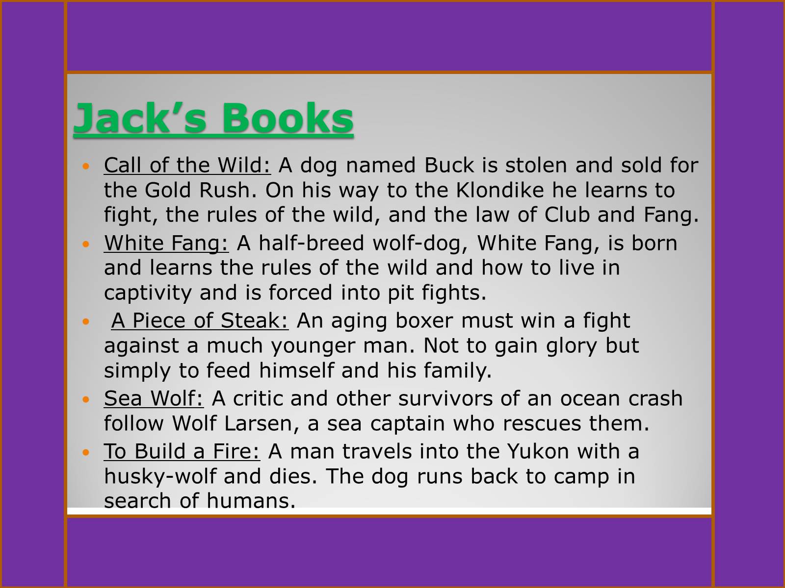 Презентація на тему «Jack London» (варіант 4) - Слайд #7 Презентація на тему «Jack London» (варіант 4) - Слайд #7