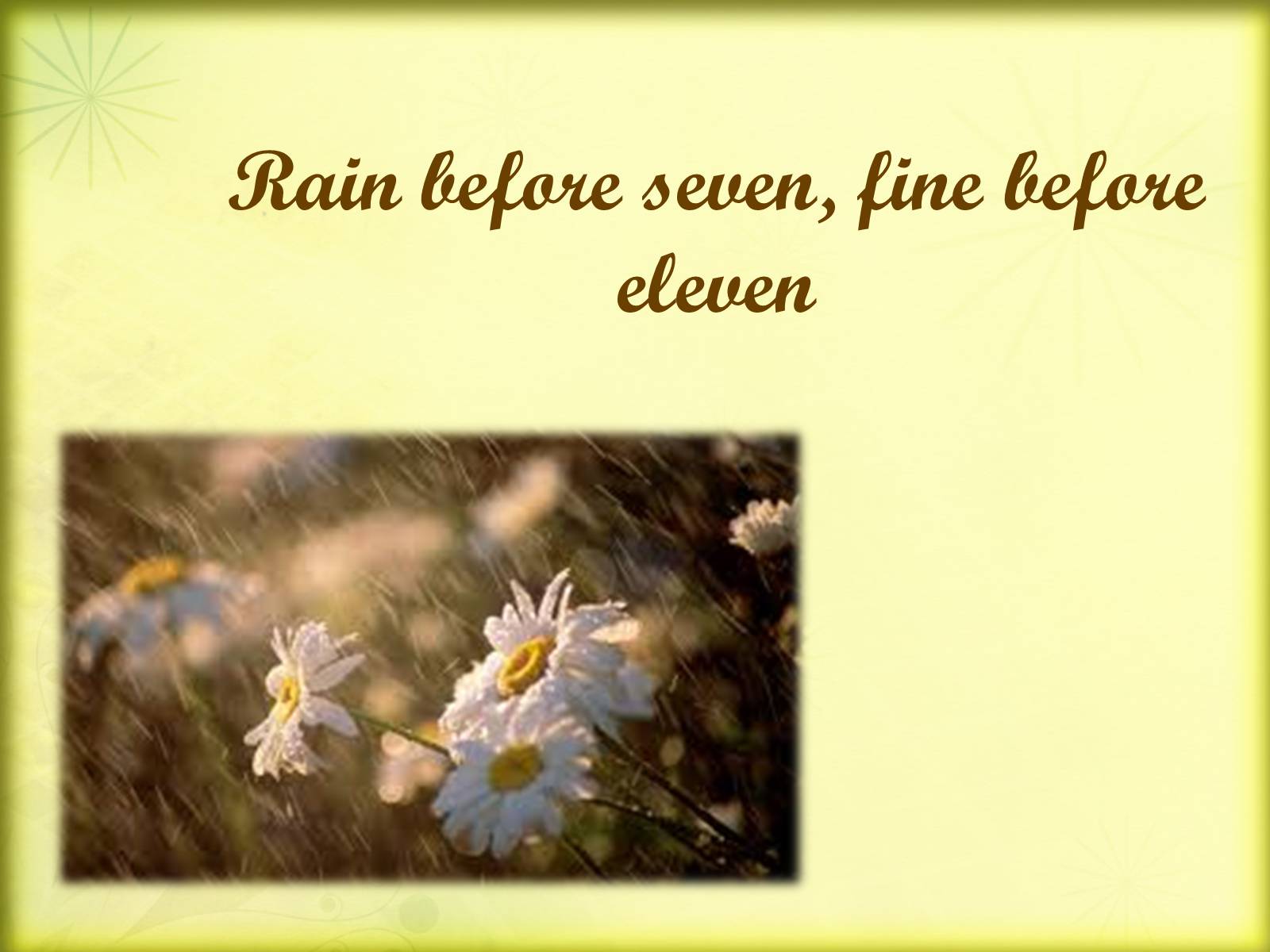 Презентація на тему «English Weather Proverbs» - Слайд #2 Презентація на тему «English Weather Proverbs» - Слайд #2