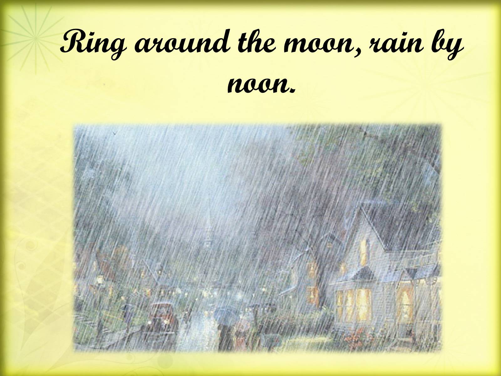 Презентація на тему «English Weather Proverbs» - Слайд #6 Презентація на тему «English Weather Proverbs» - Слайд #6