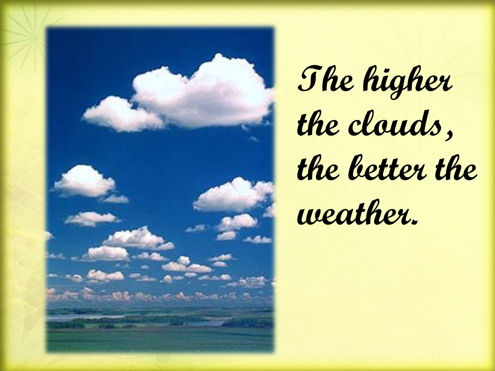 Презентація на тему «English Weather Proverbs» - Слайд #8 Презентація на тему «English Weather Proverbs» - Слайд #8