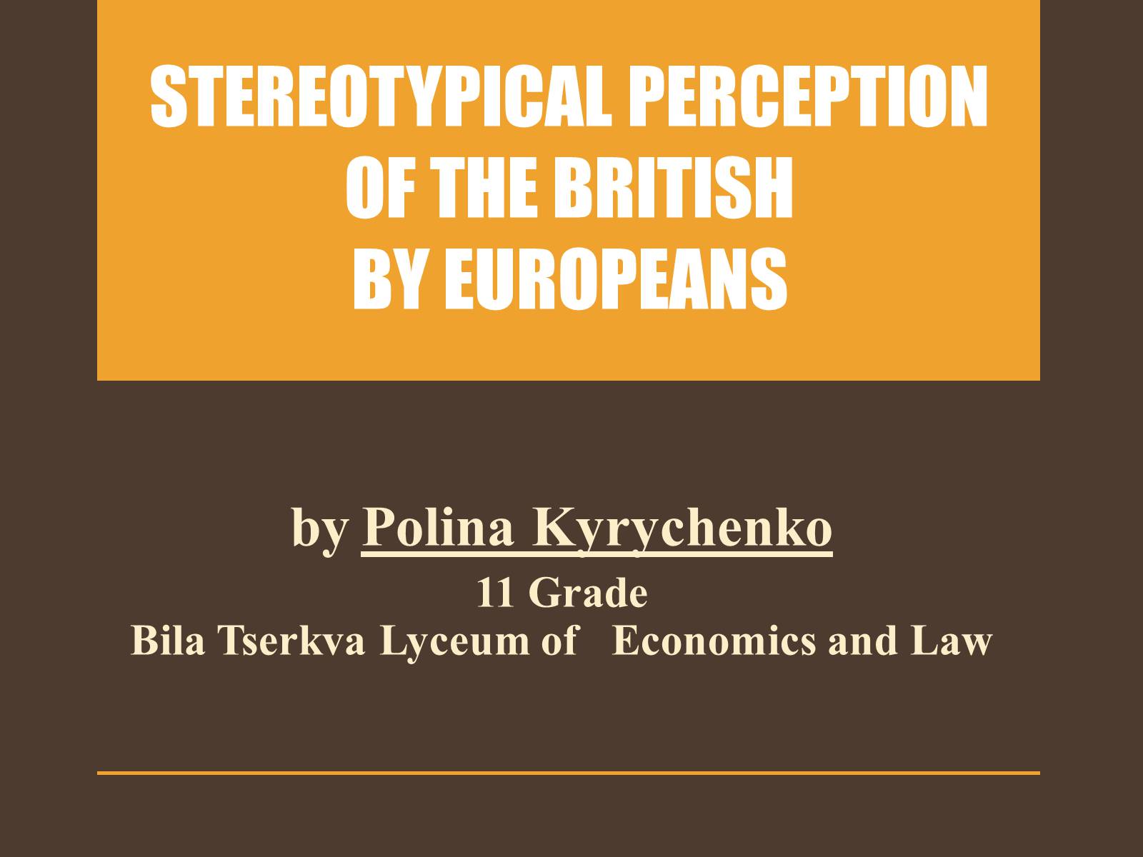 Презентація на тему «Stereotypical perception of the British by Europeans» - Слайд #1 Презентація на тему «Stereotypical perception of the British by Europeans» - Слайд #1
