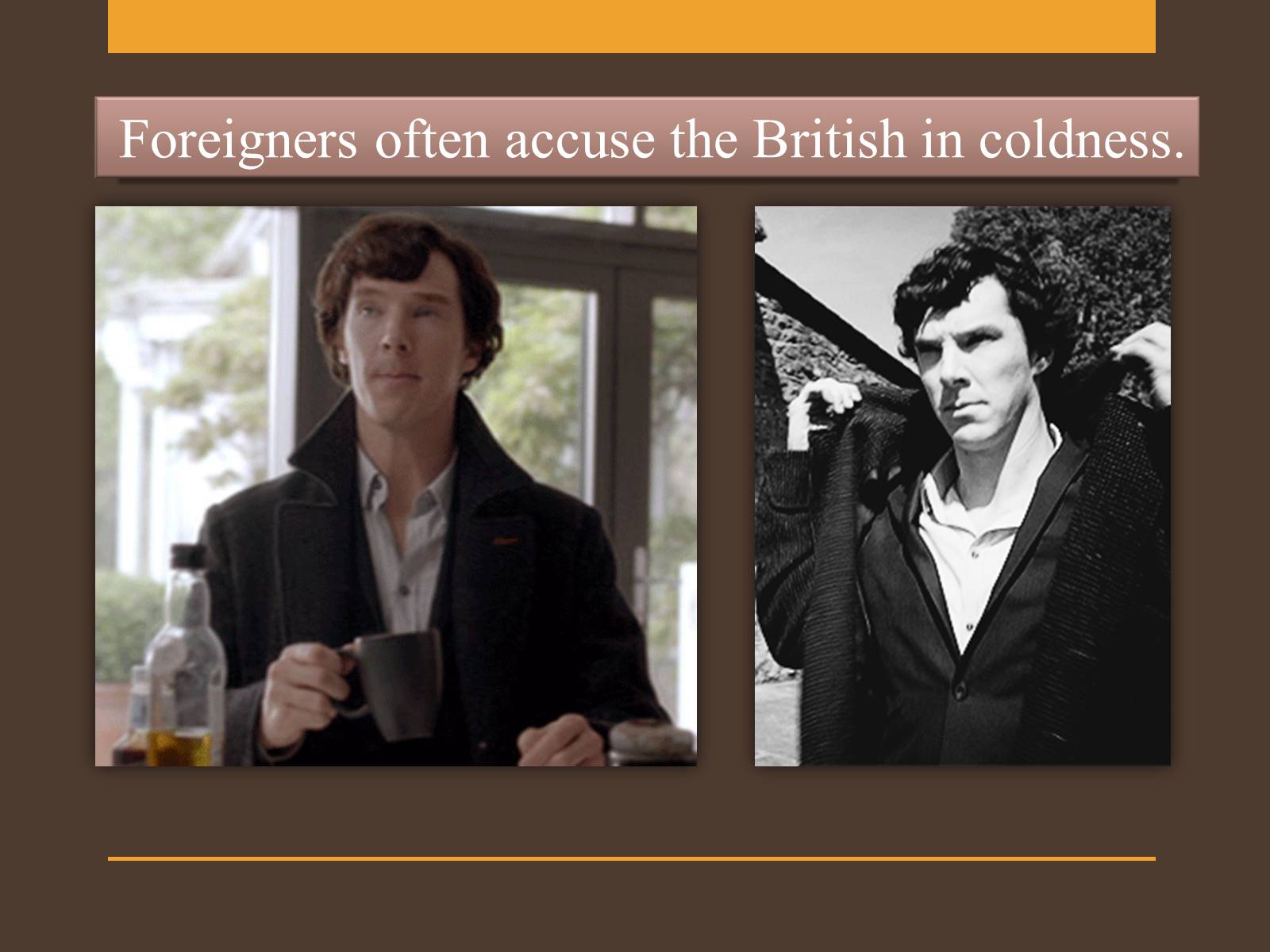 Презентація на тему «Stereotypical perception of the British by Europeans» - Слайд #15 Презентація на тему «Stereotypical perception of the British by Europeans» - Слайд #15